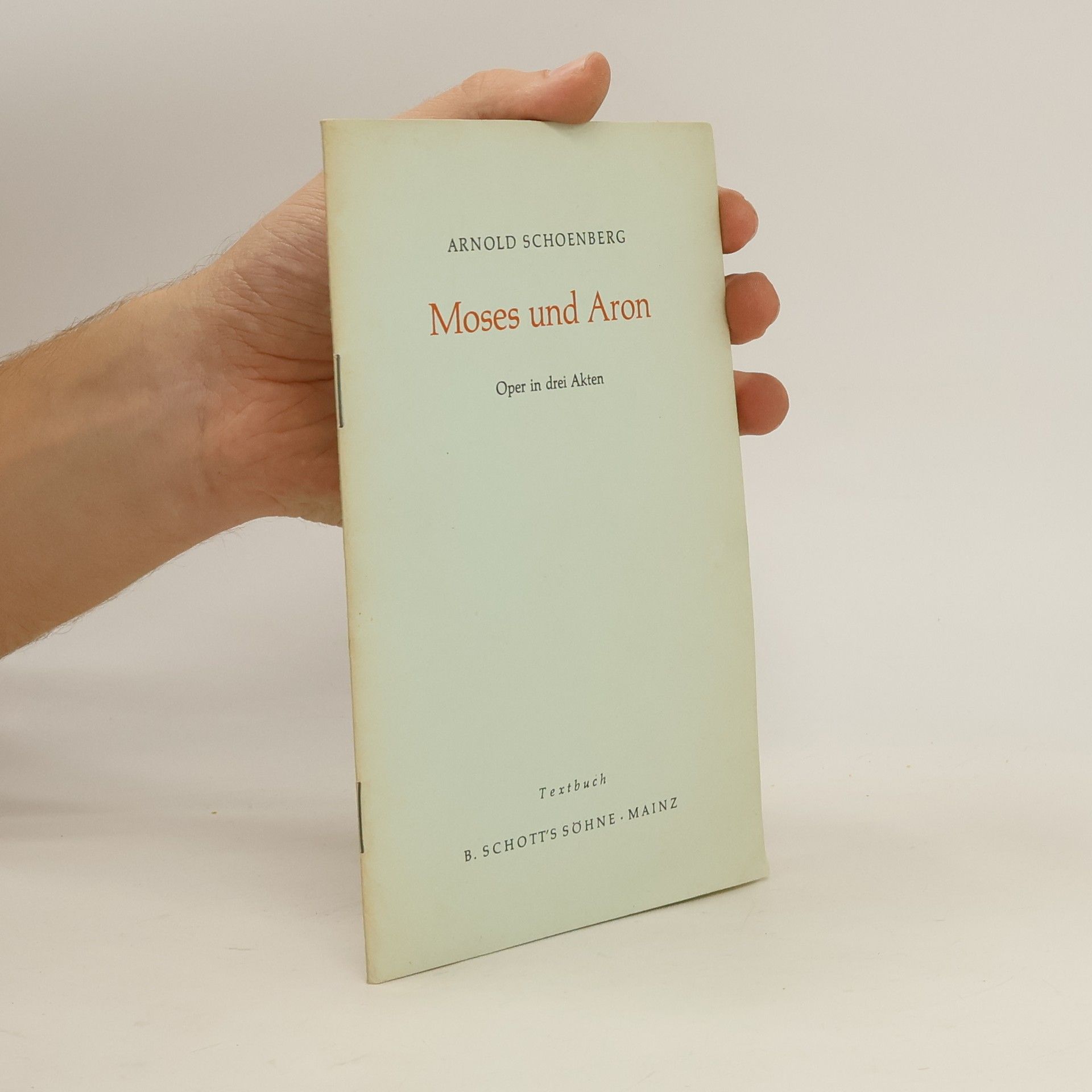 Arnold Schoenberg Moses und Aron