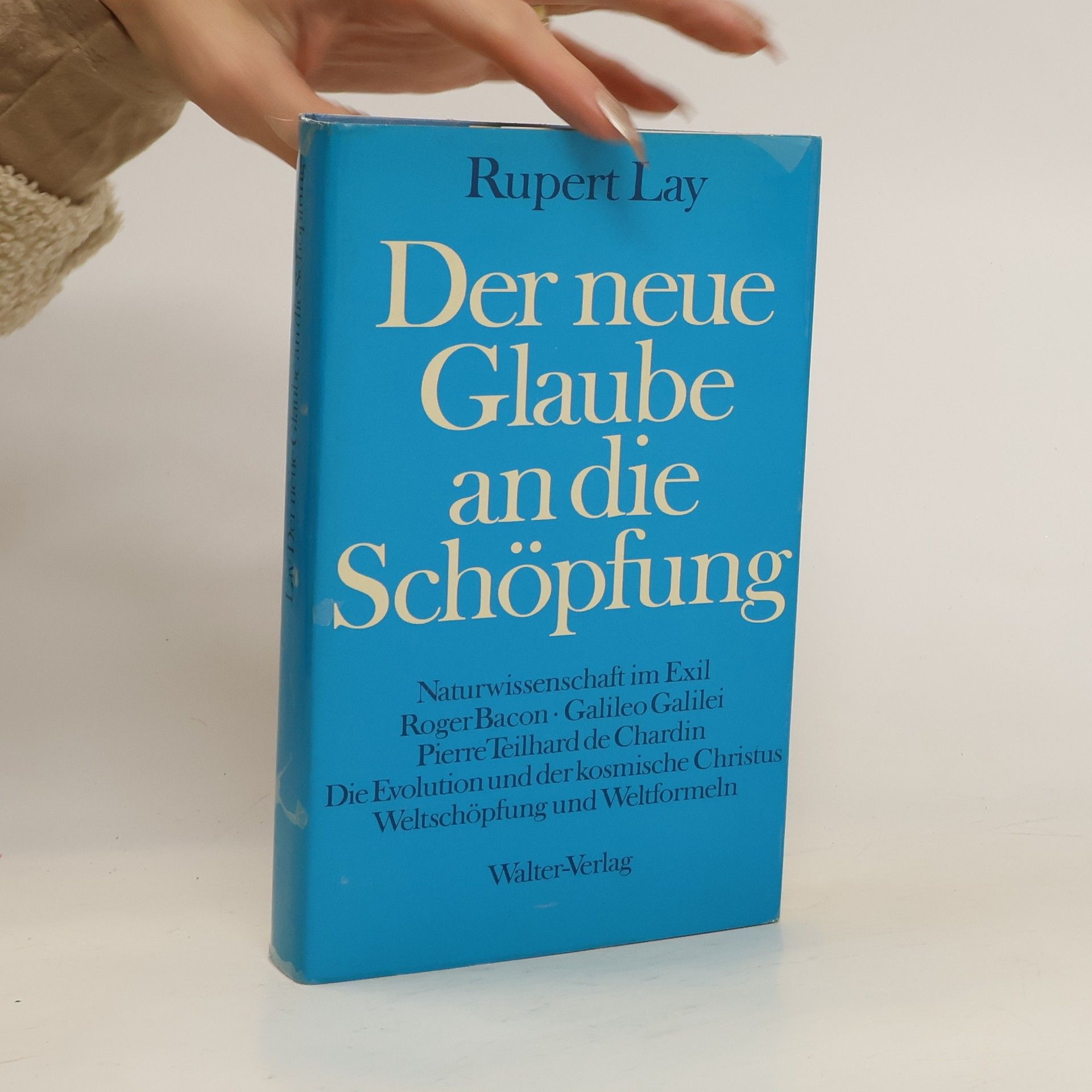 Rupert Lay Der neue Glaube an die Schöpfung