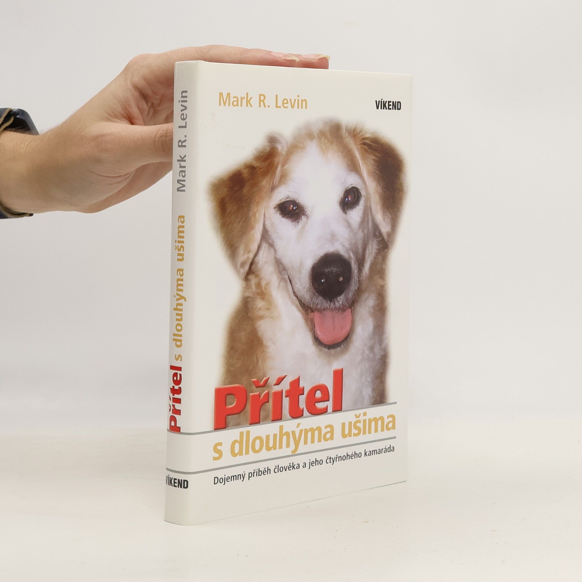 Přítel s dlouhýma ušima: Dojemný příběh muže a jeho čtyřnohého kamaráda