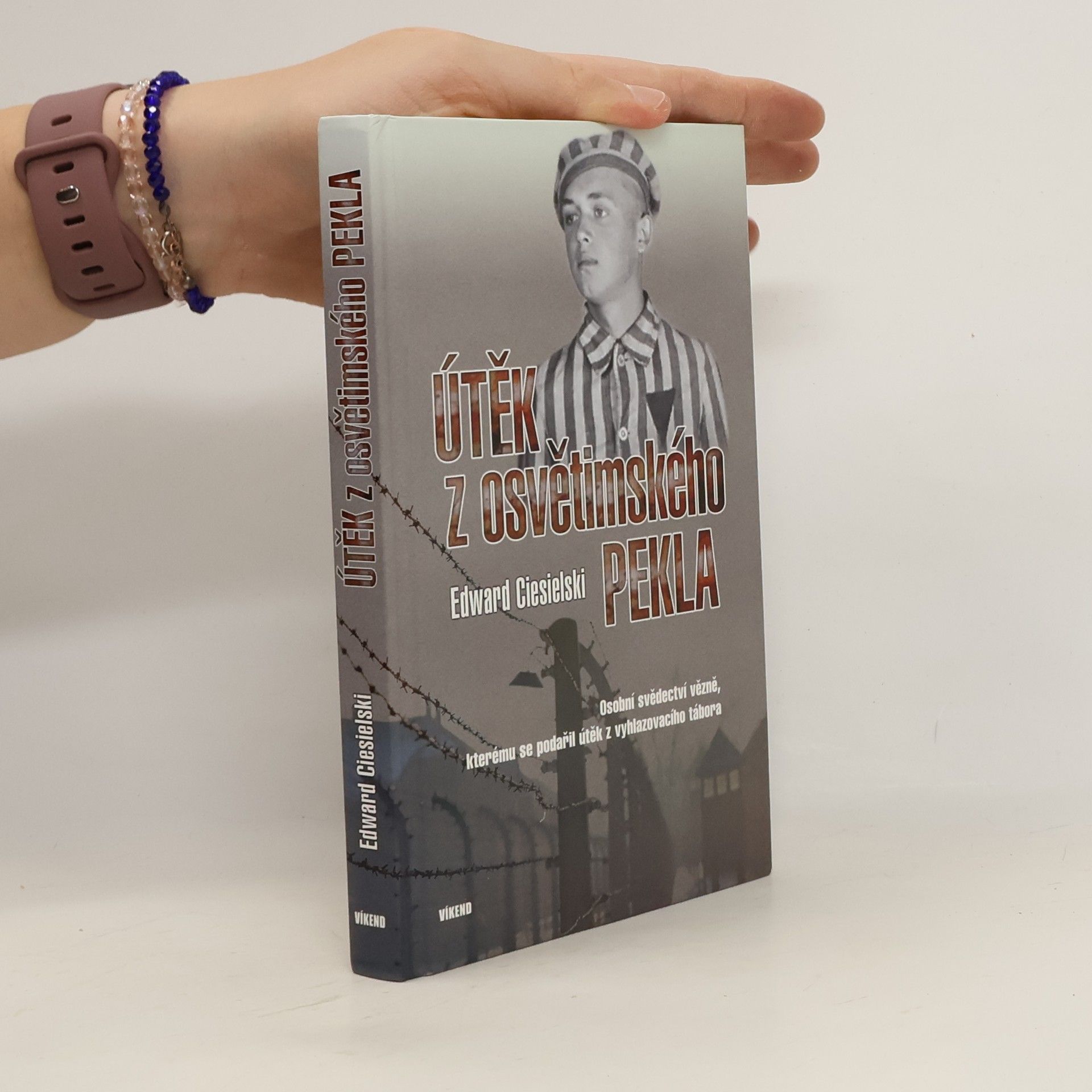 Edward Ciesielski Útěk z osvětimského pekla - Osobní svědectví vězně, kterému se podařil útěk z vyhlazovacího tábora