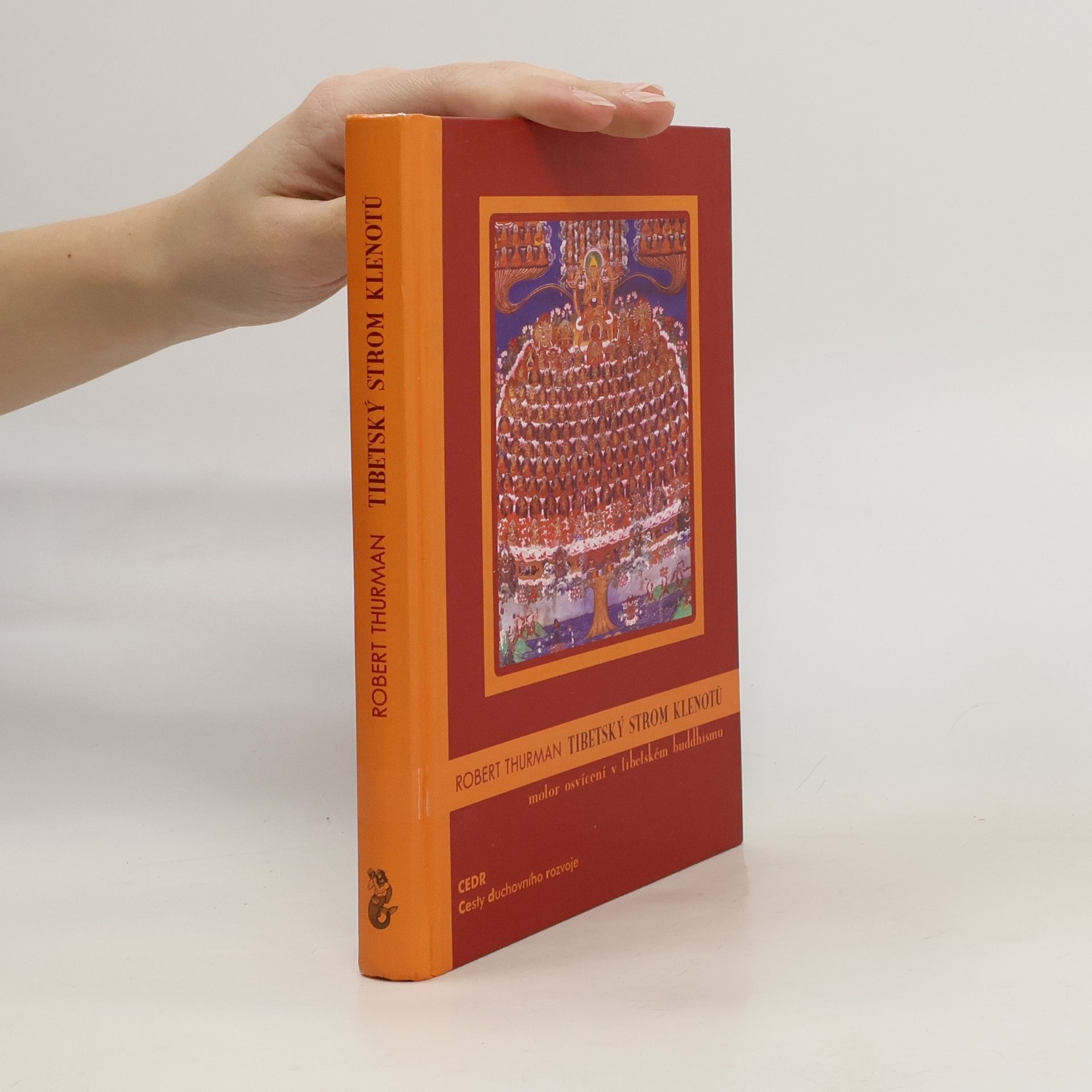 Robert Thurman Tibetský strom klenotů : motor osvícení v tibetském buddhismu
