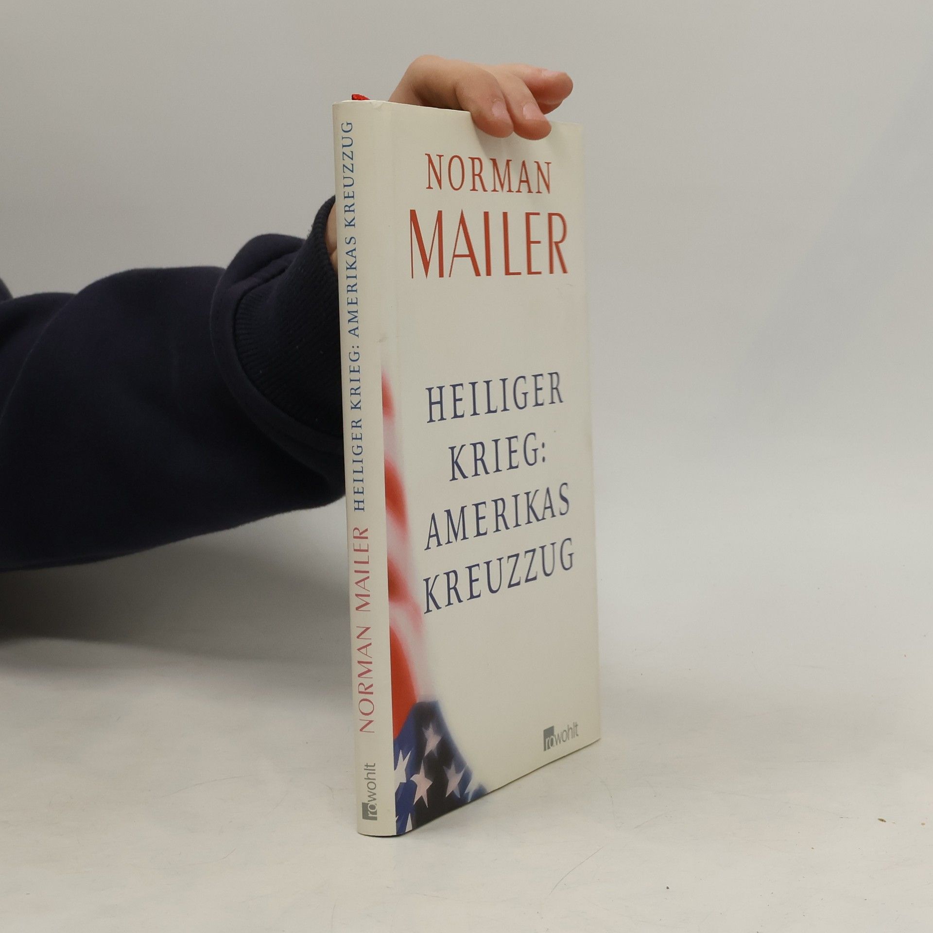 Norman Mailer Heiliger Krieg: Amerikas Kreuzzug