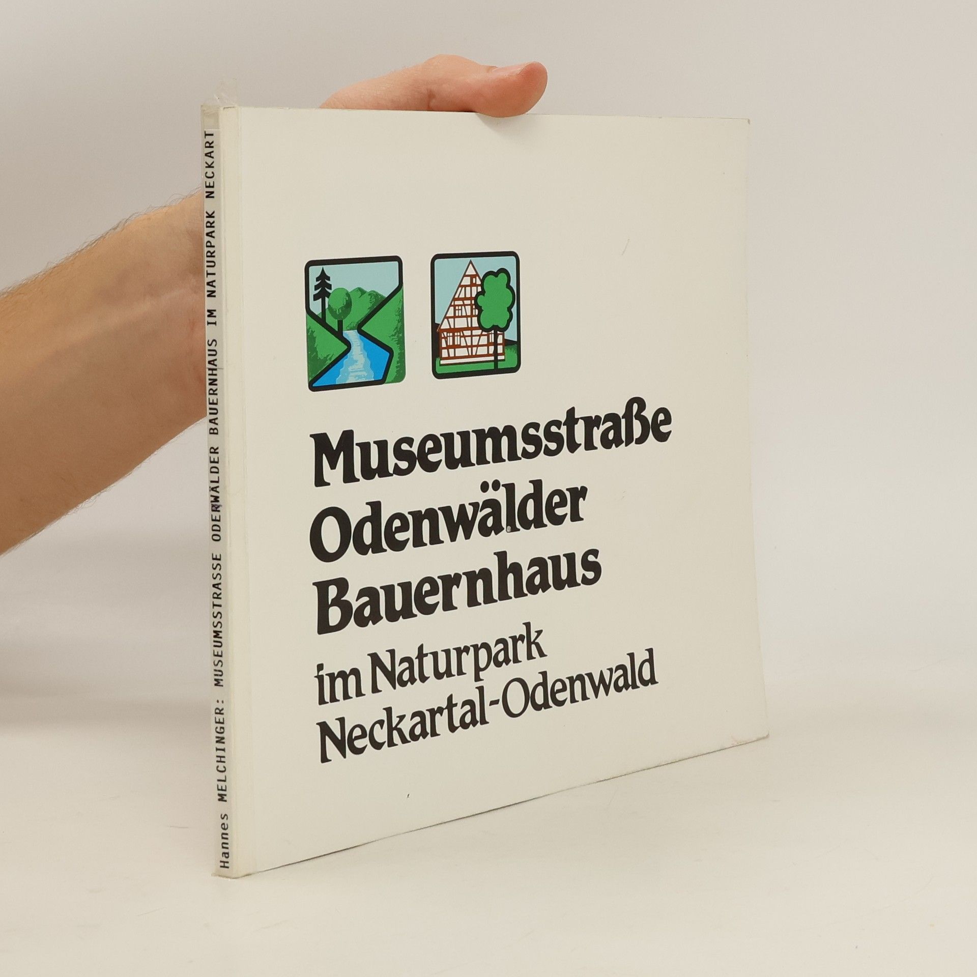 Various authors Museumsstrasse Odenwälder Bauernhaus im Naturpark Neckartal-Odenwald