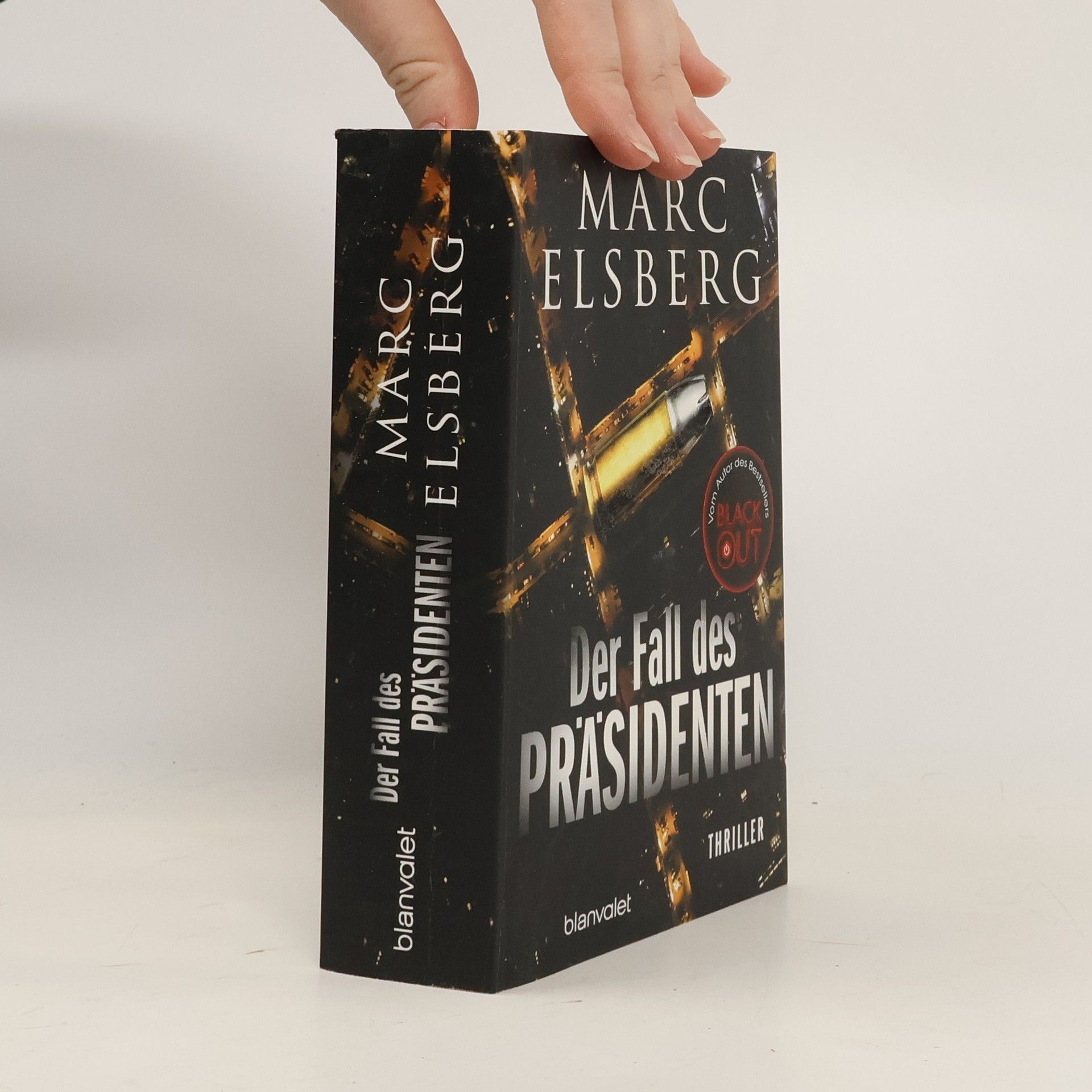 Marc Elsberg Der Fall des Präsidenten