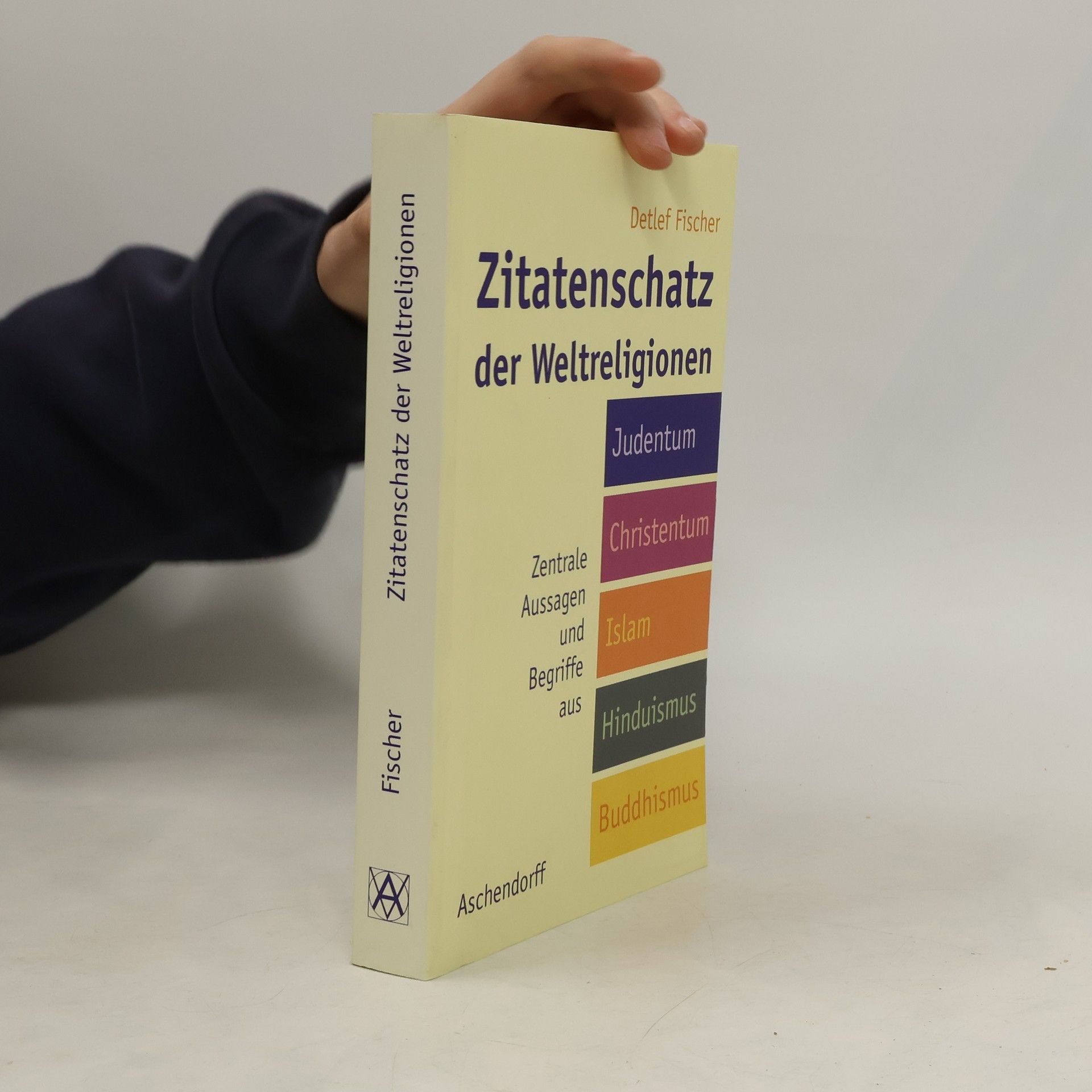 Detlef Fischer Zitatenschatz der Weltreligionen