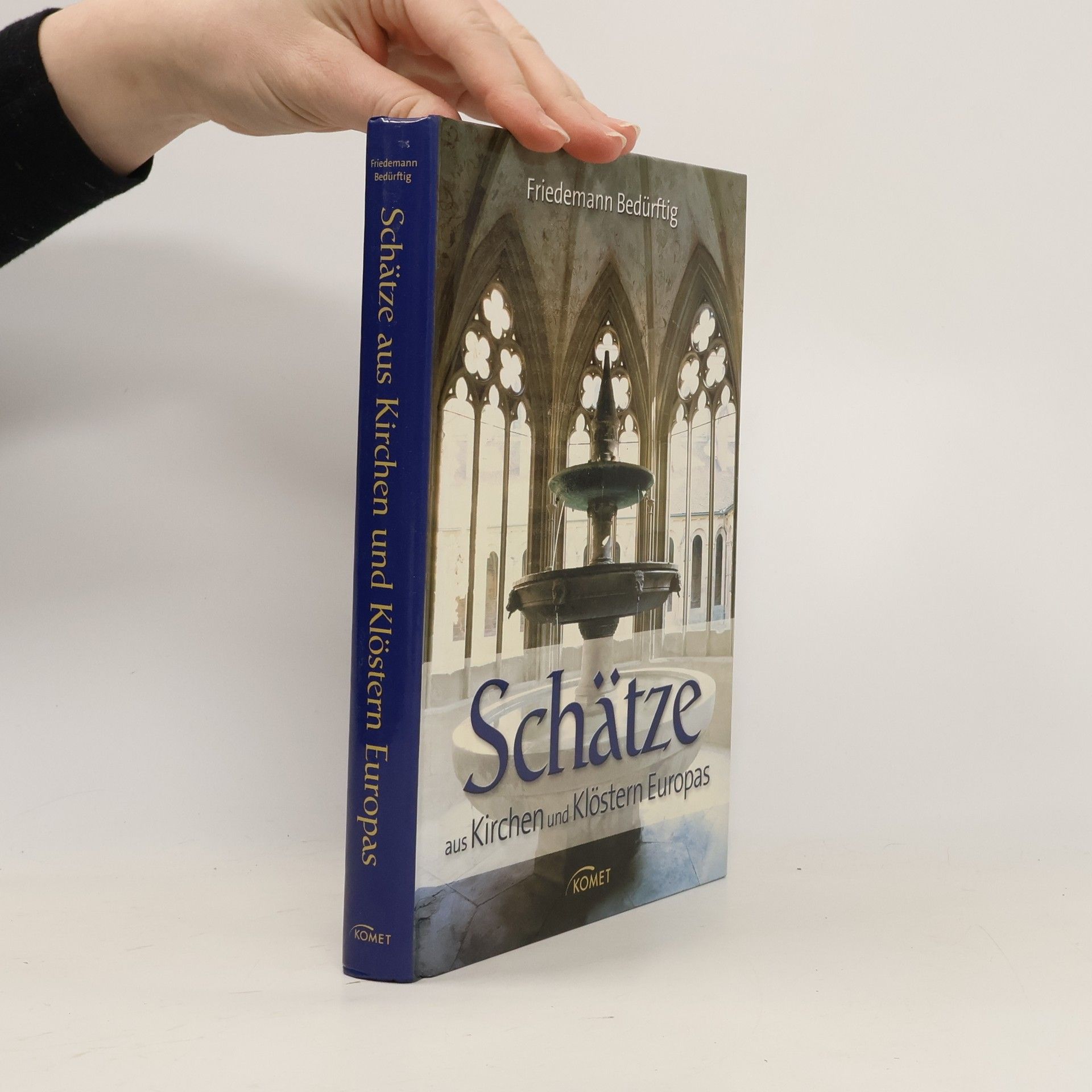 Friedemann Bedürftig Schätze aus Kirchen und Klöstern Europas