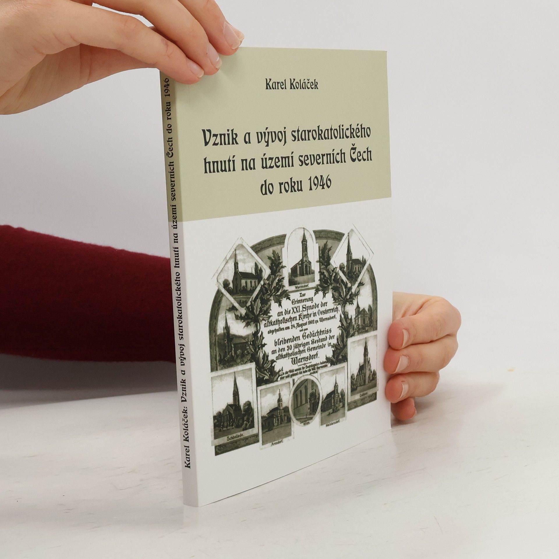 Karel Koláček Vznik a vývoj starokatolického hnutí na území Čech do roku 1946
