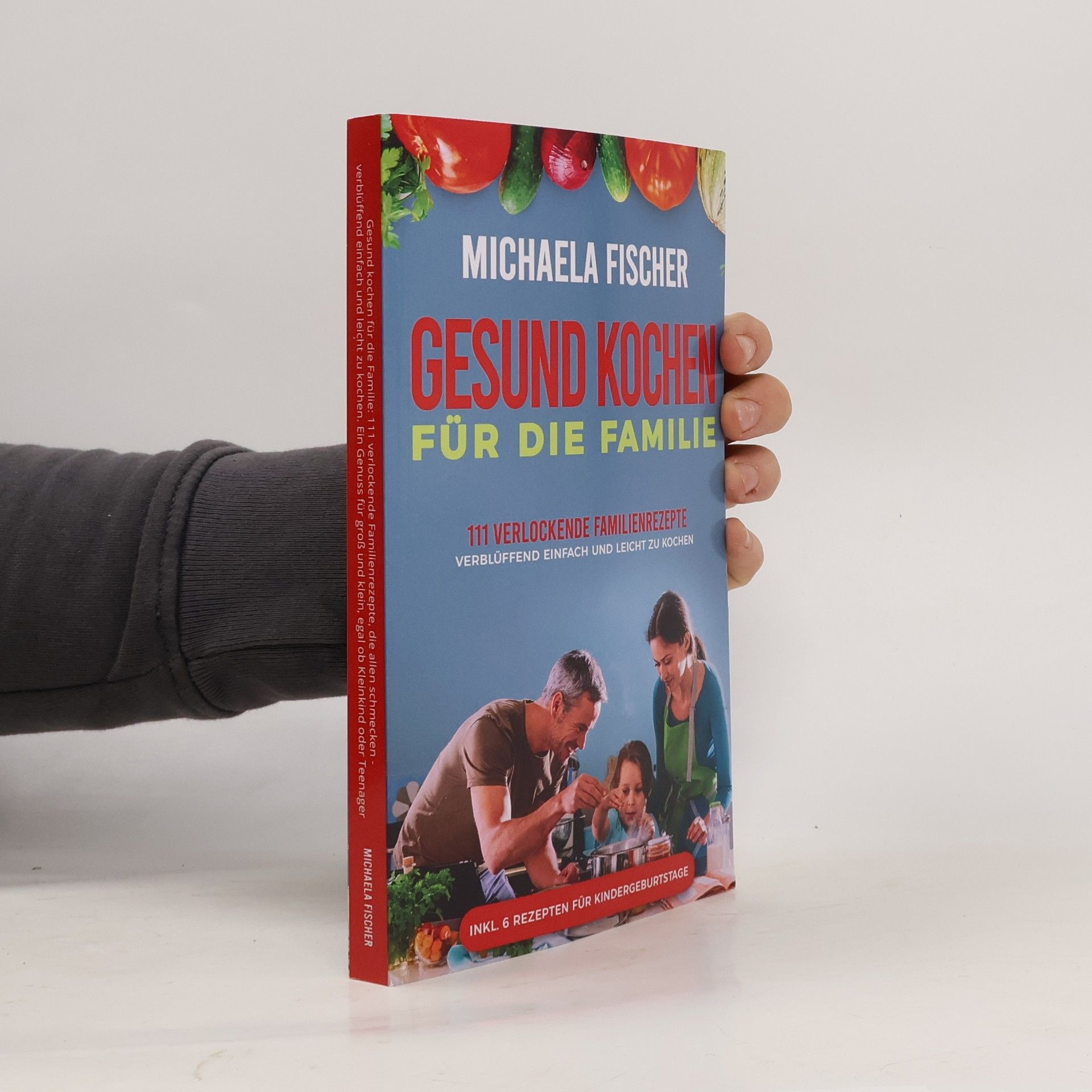 Michaela Fischer-Pernkopf Gesund kochen für die Familie