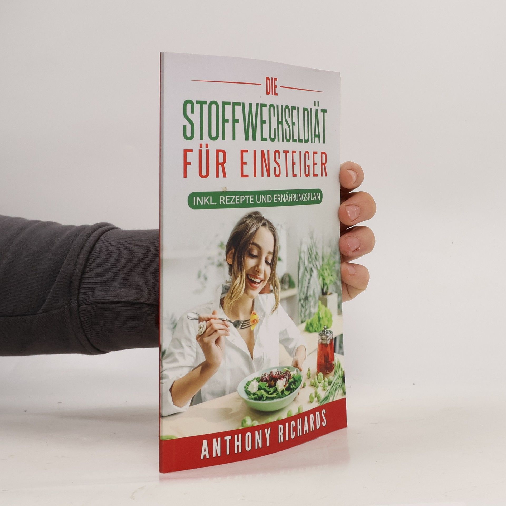 Anthony Richards Rezeptbücher: Die Stoffwechseldiät für Einsteiger