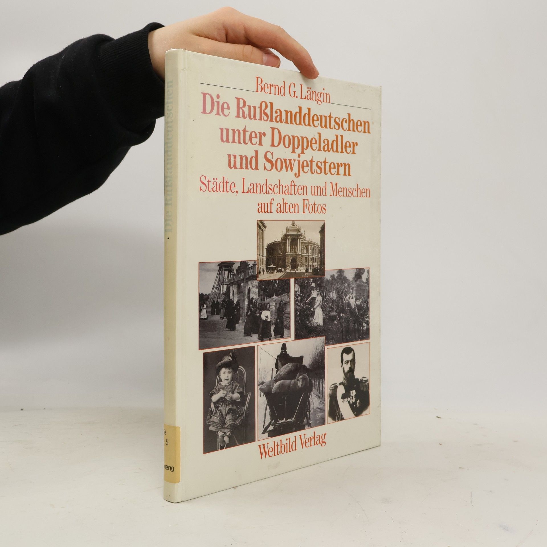 Bernd G. Längin Die Russlanddeutschen unter Doppeladler und Sowjetstern
