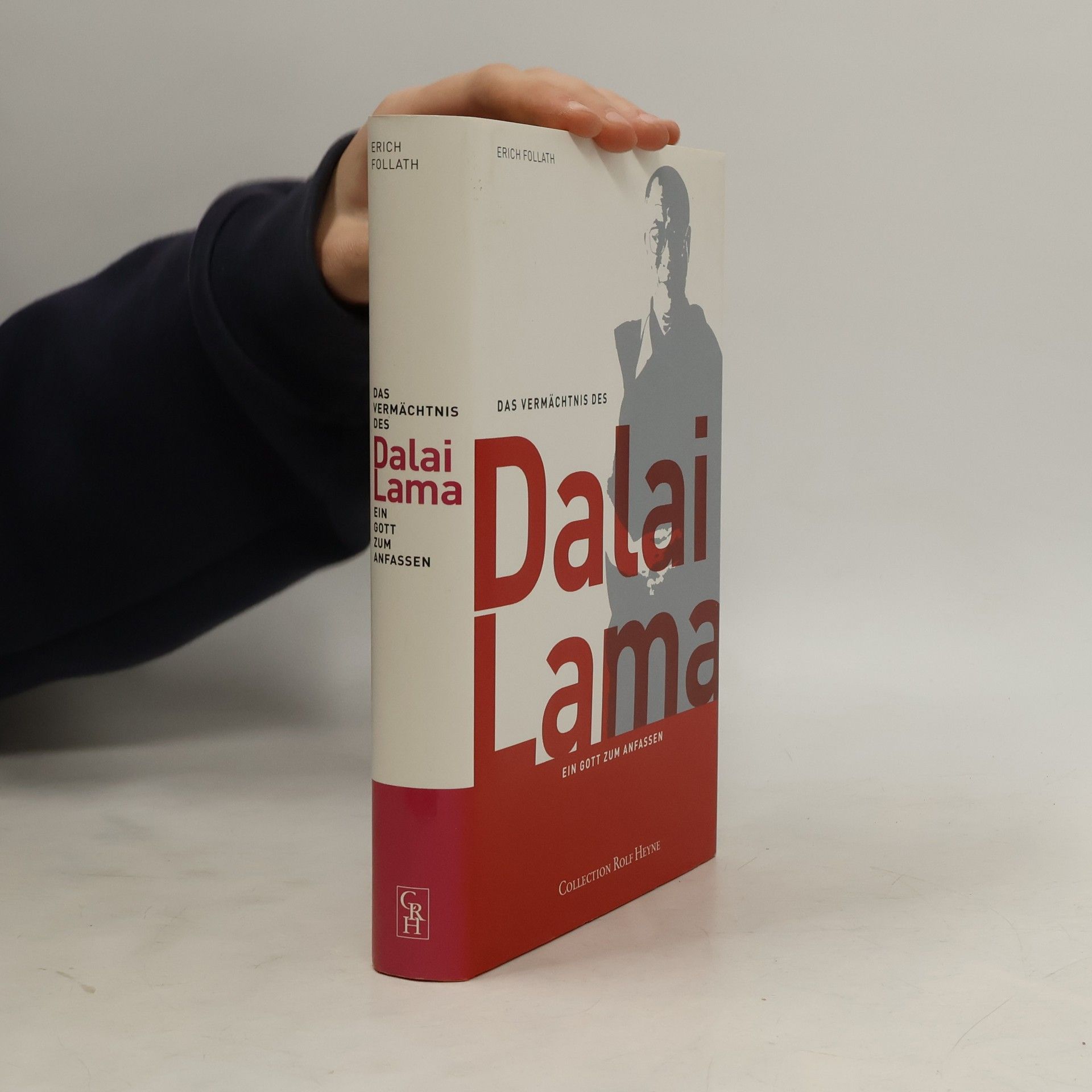 Erich Follath Das Vermächtnis des Dalai Lama. Ein Gott zum Anfassen