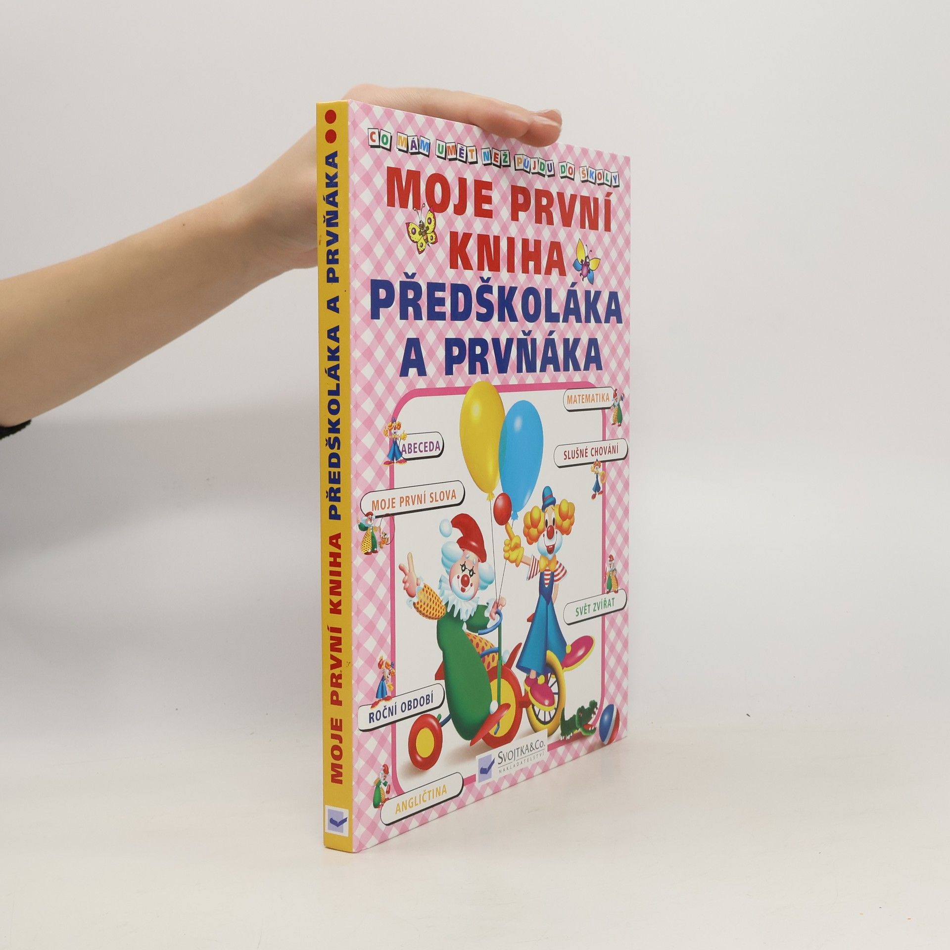 Jiří Dvořák Moje první kniha předškoláka a prvňáka