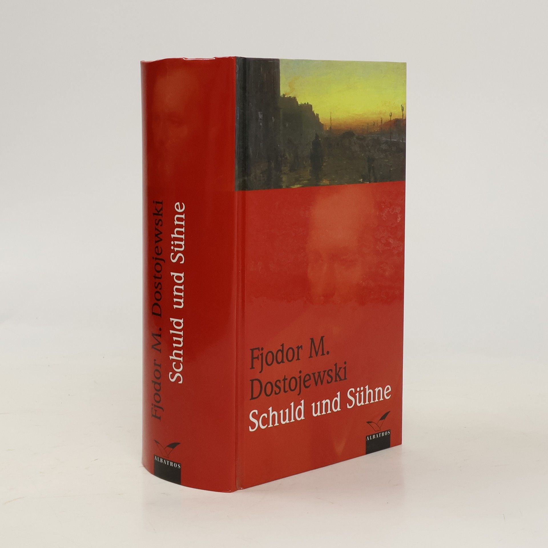 Fjodor Michajlovič Dostojevskij Schuld und Sühne