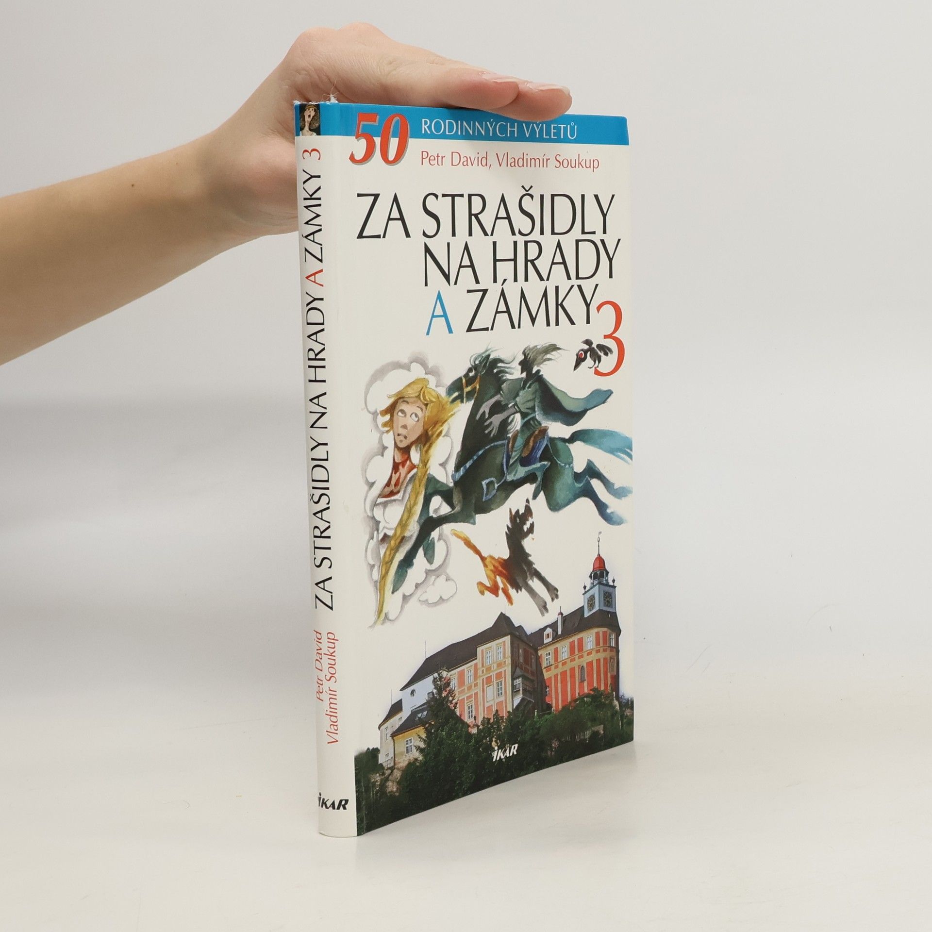 P. David Za strašidly na hrady a zámky 3. 50 rodinných výletů