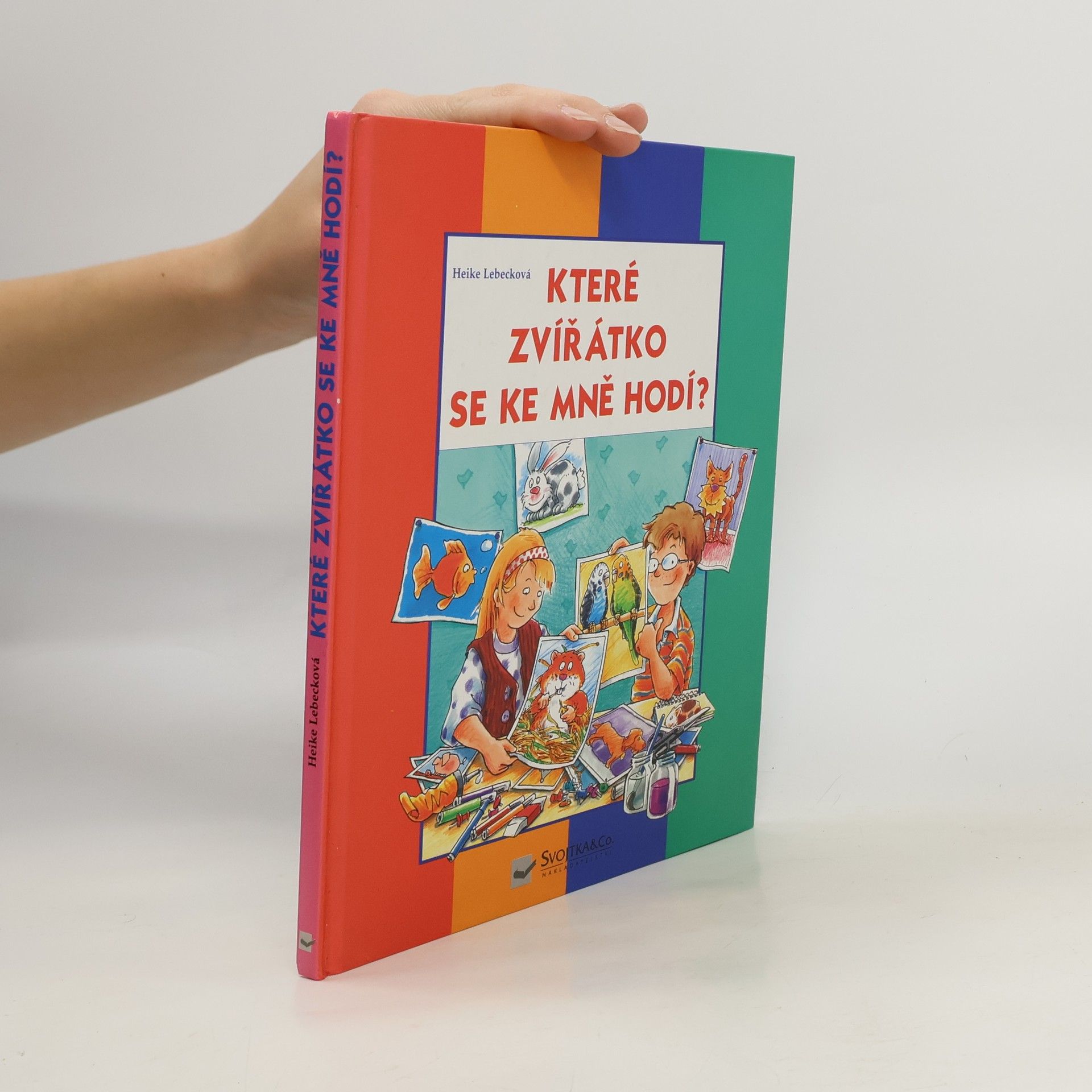 Heike Lebeck Které zvířátko se ke mně hodí?