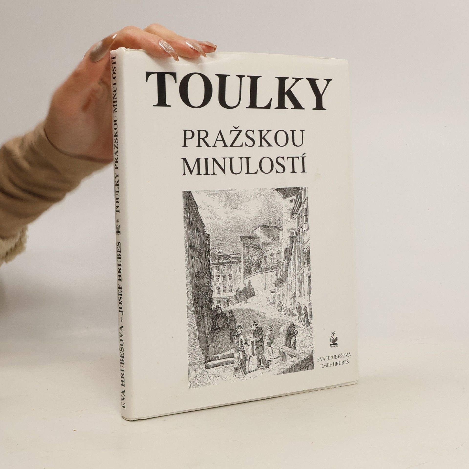 Eva Hrubešová Toulky pražskou minulostí