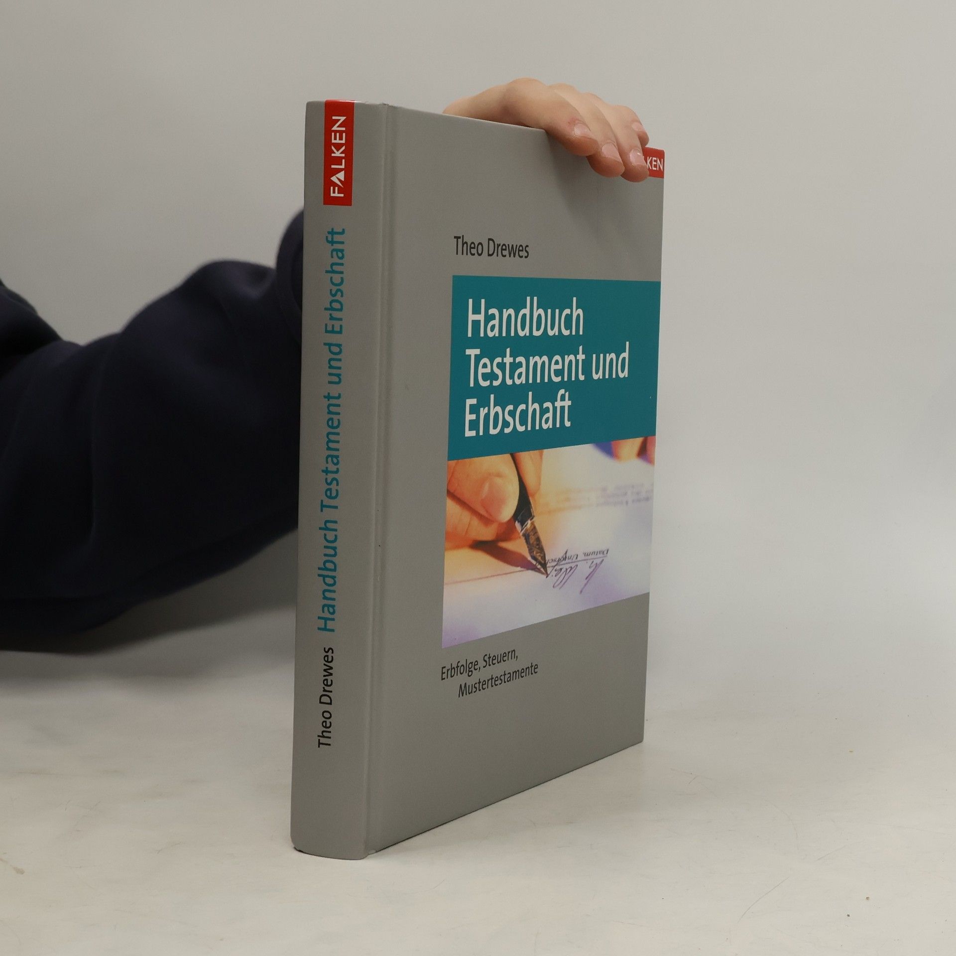Theo Drewes Handbuch Testament und Erbschaft. Erbfolge, Steuern, Mustertestamente