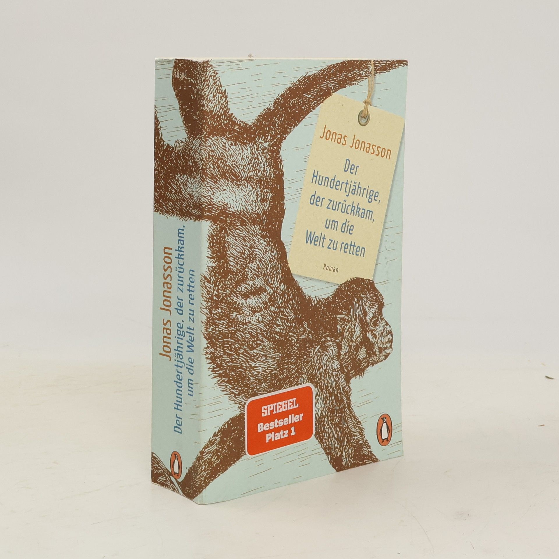 Jonas Jonasson Der Hundertjährige, der zurückkam, um die Welt zu retten