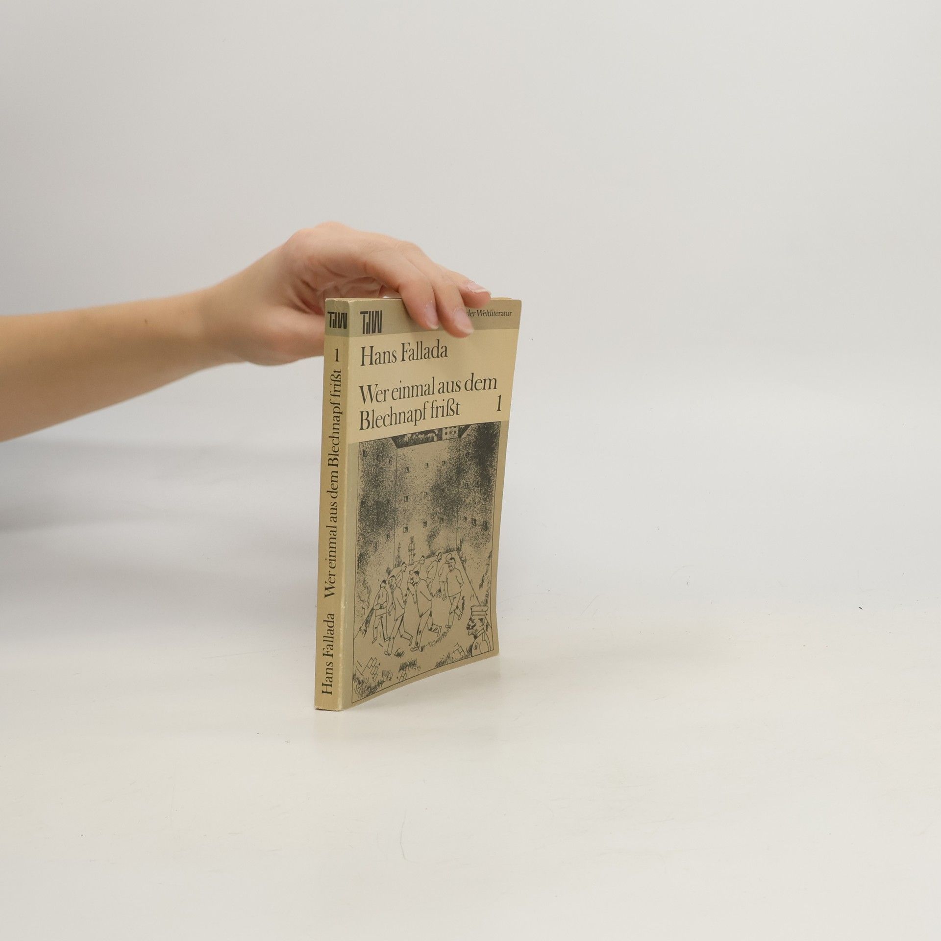 Hans Fallada Wer einmal aus dem Blechnapf frißt I