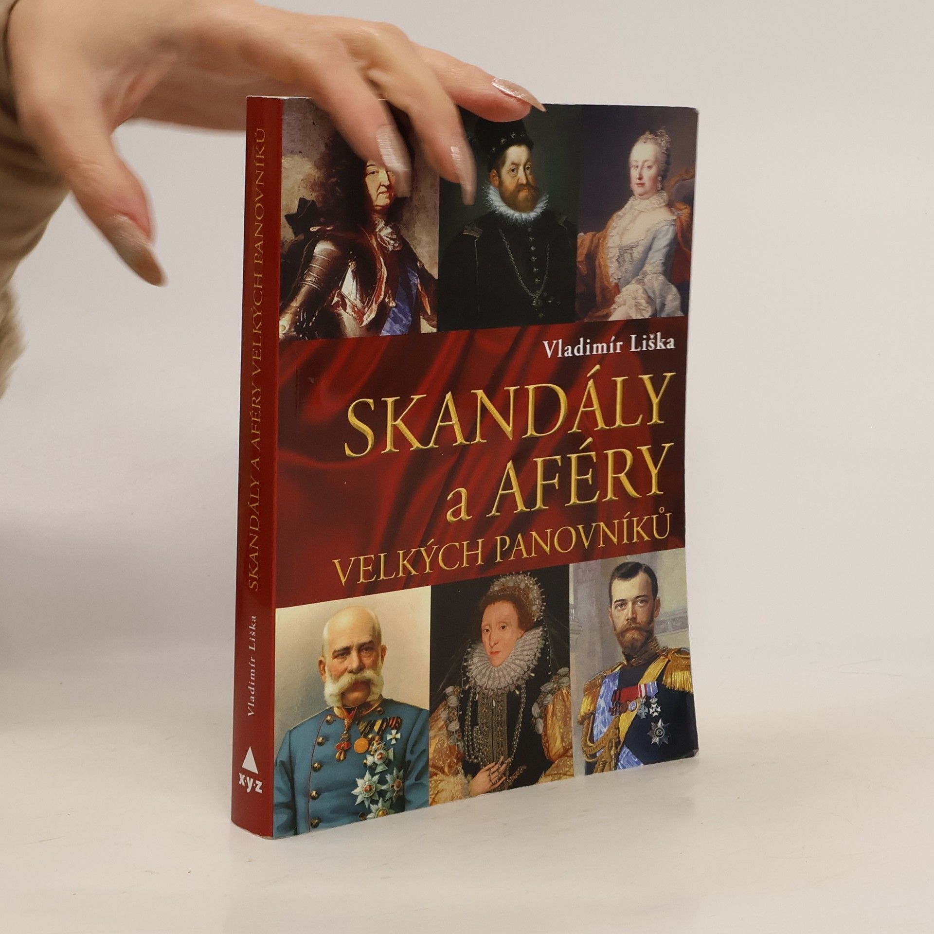 Vladimír Liška Skandály a aféry velkých panovníků