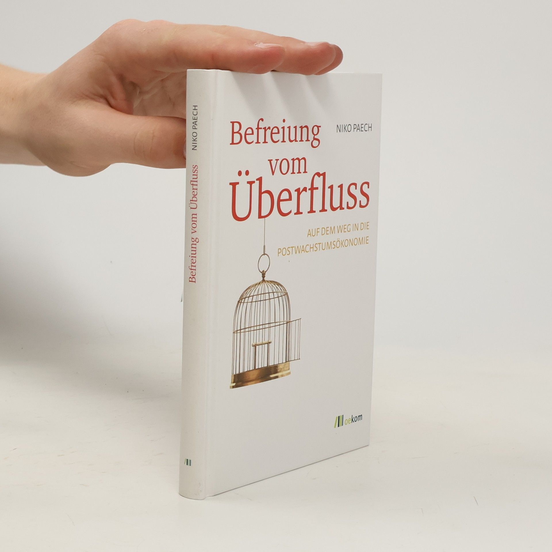 Niko Paech Befreiung vom Überfluss