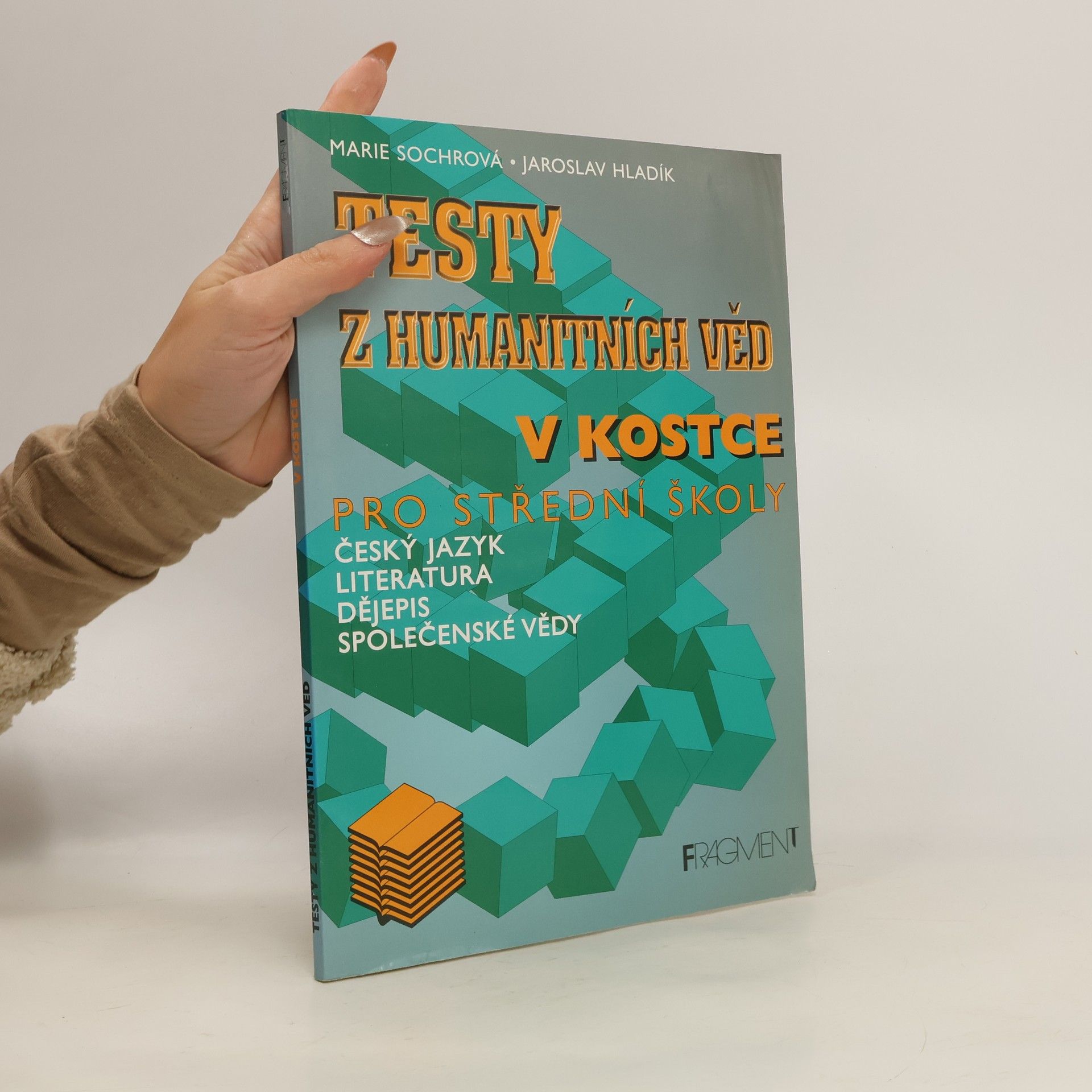 Marie Sochrová Testy z humanitních věd. Literatura, český jazyk, dějepis, společenské vědy