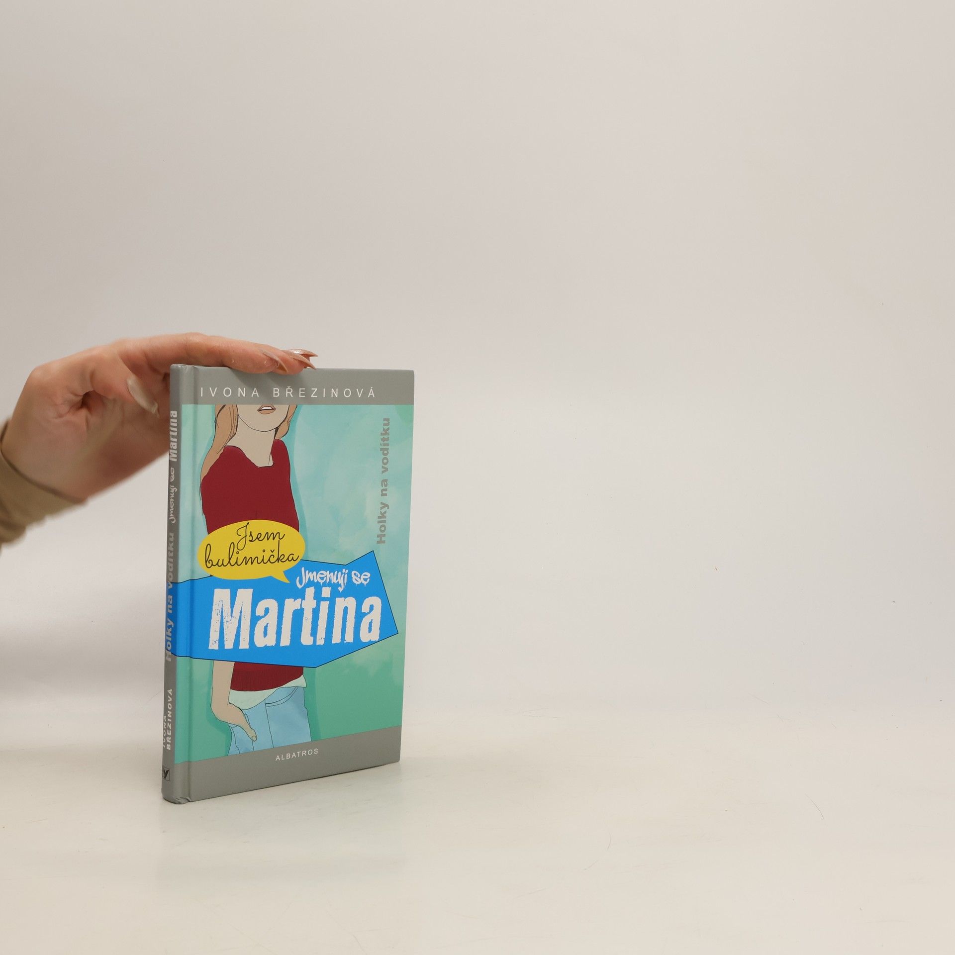 Ivona Březinová Holky na vodítku. Jmenuji se Martina