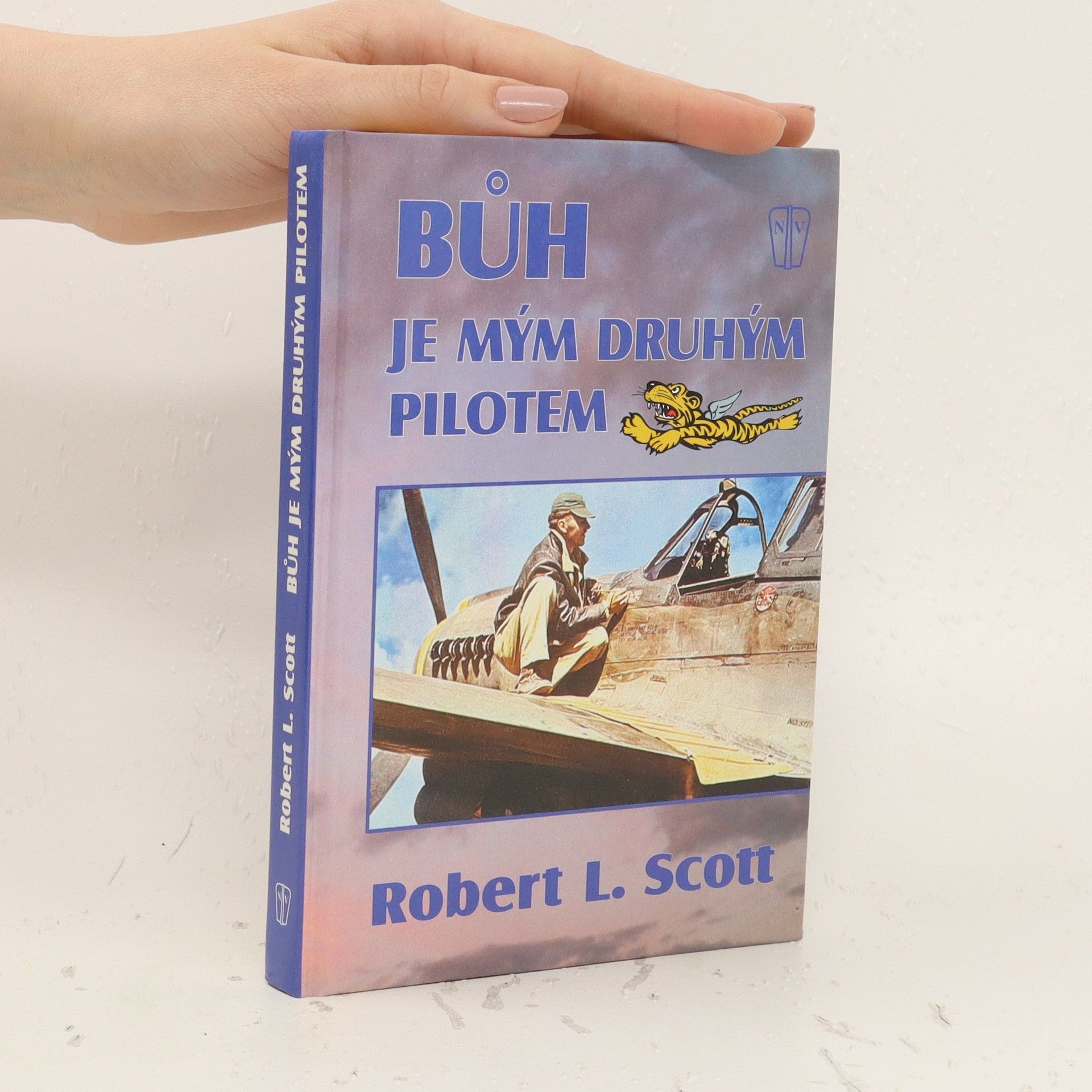 Robert Lee Scott Bůh je mým druhým pilotem