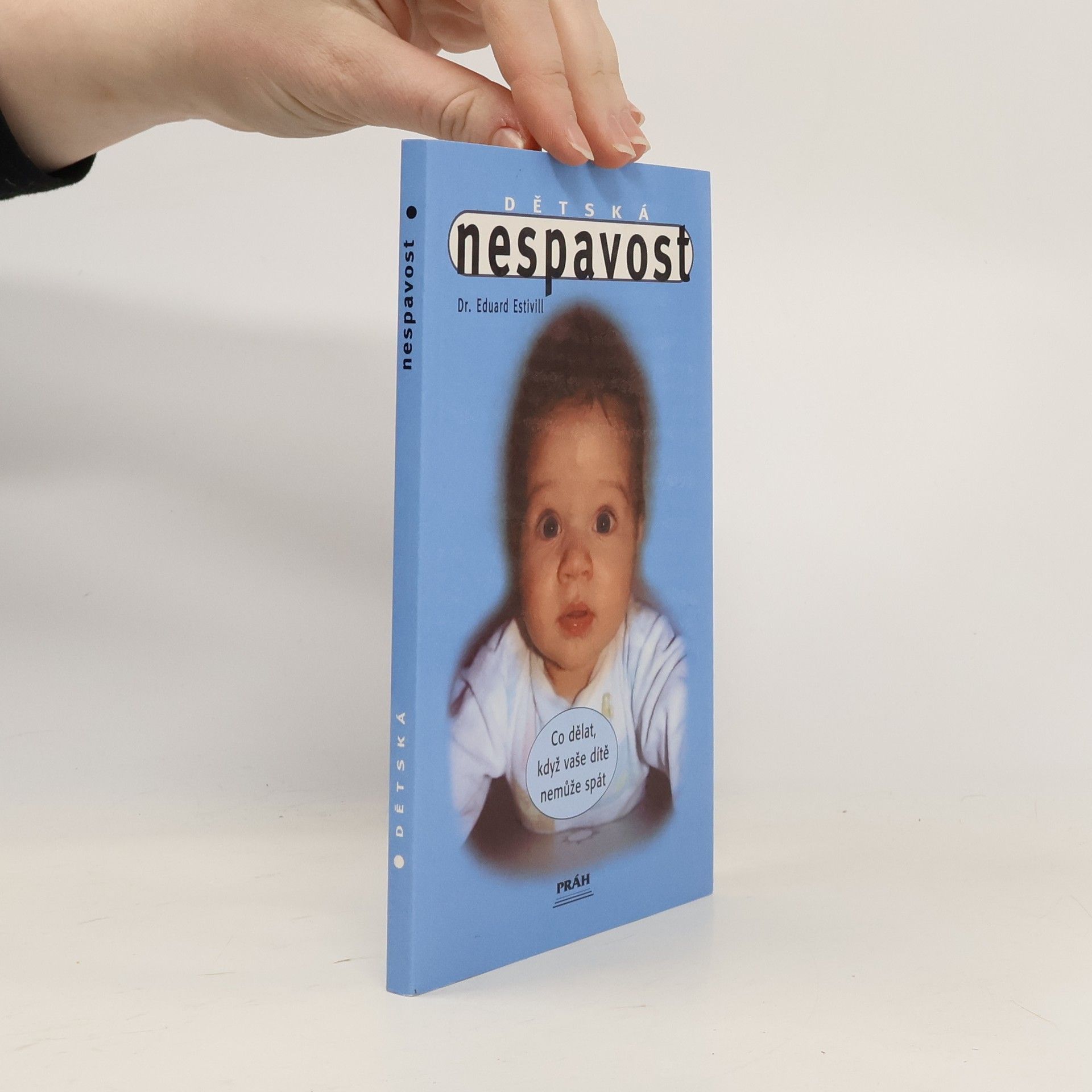 Eduard Estivill Dětská nespavost. Co dělat, když vaše dítě nemůže spát