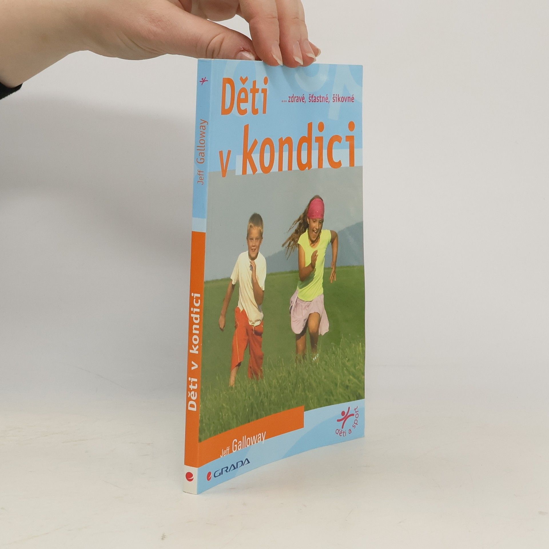 Děti v kondici : --zdravé, šťastné, šikovné