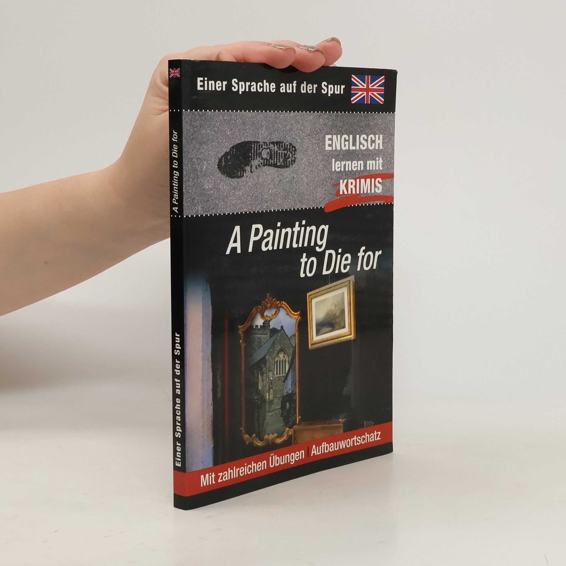 Autores varios Einer Sprache auf der Spur. A Painting To Die For