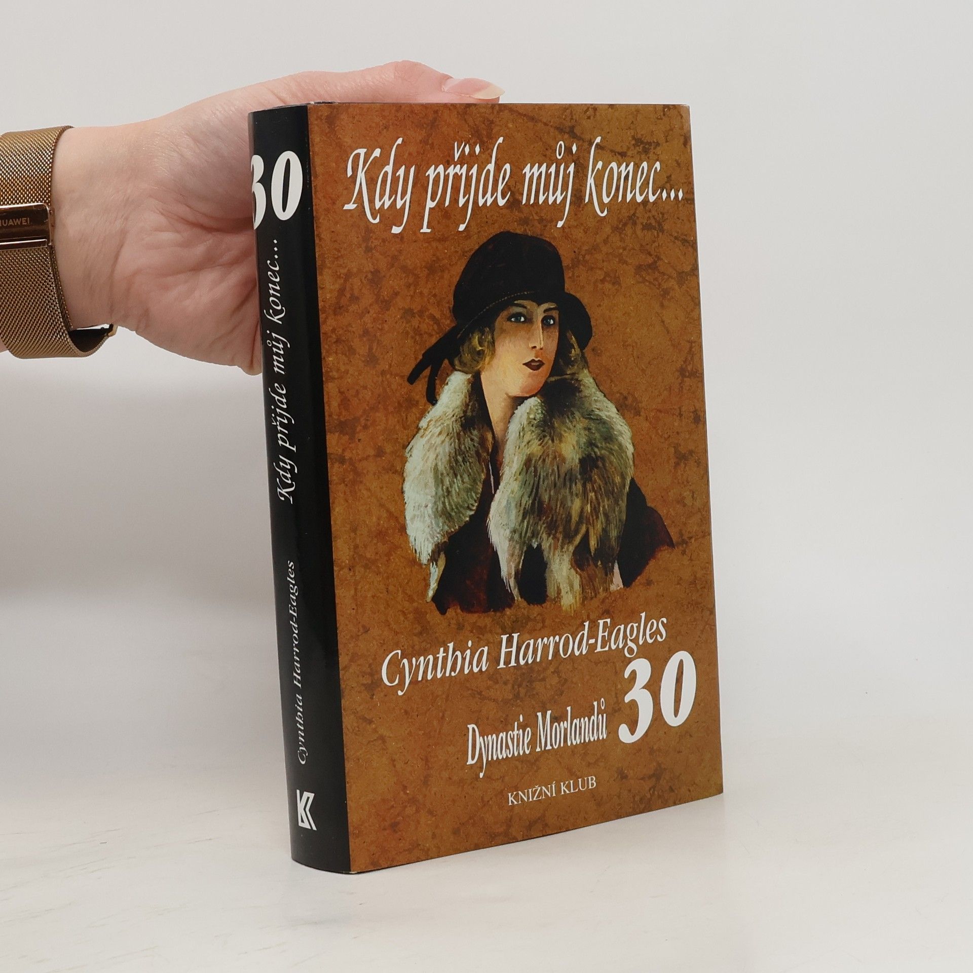 Cynthia Harrod-Eagles Kdy přijde můj konec...Dynastie Morlandů. 30. díl