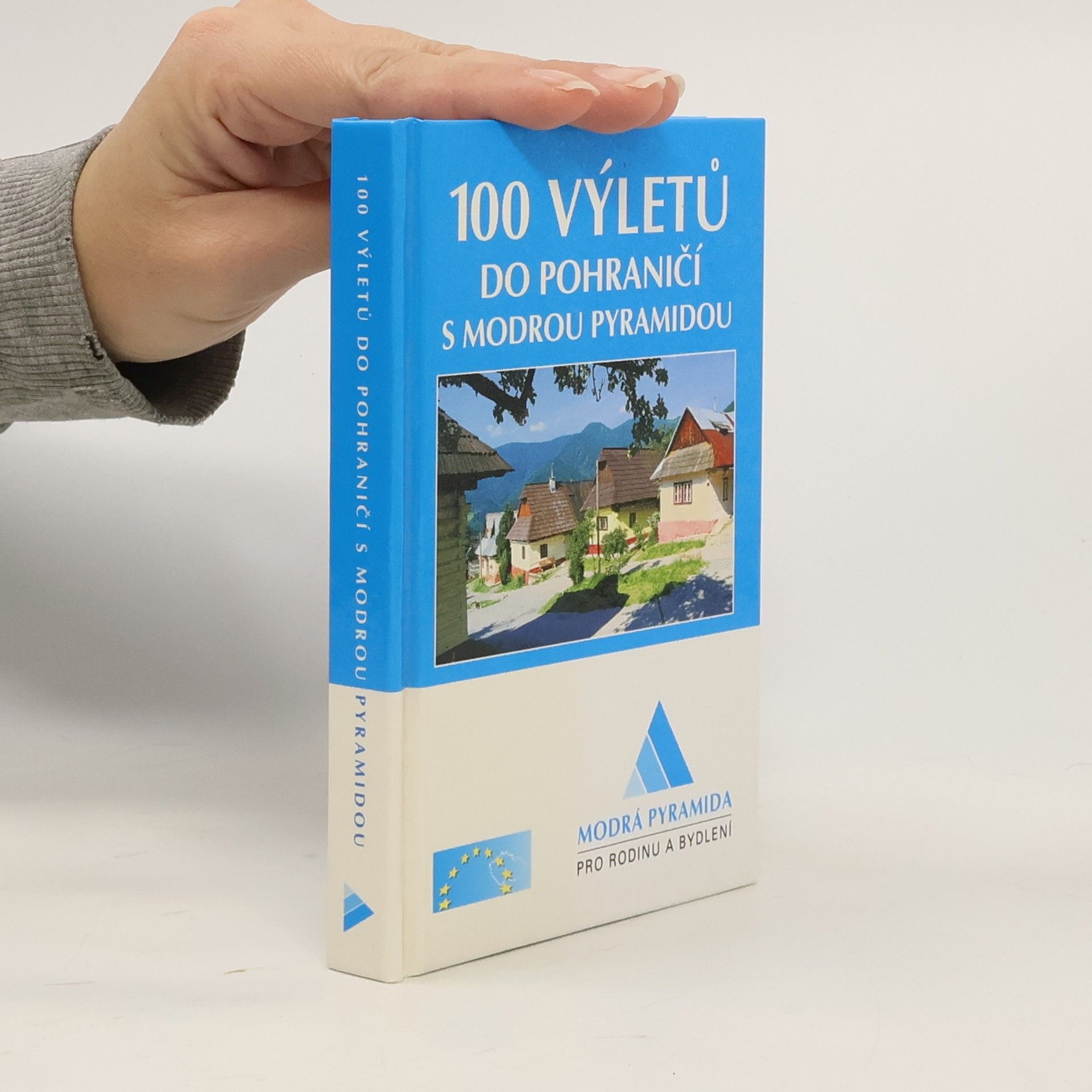 Jiří Valín 100 výletů do pohraničí s Modrou pyramidou