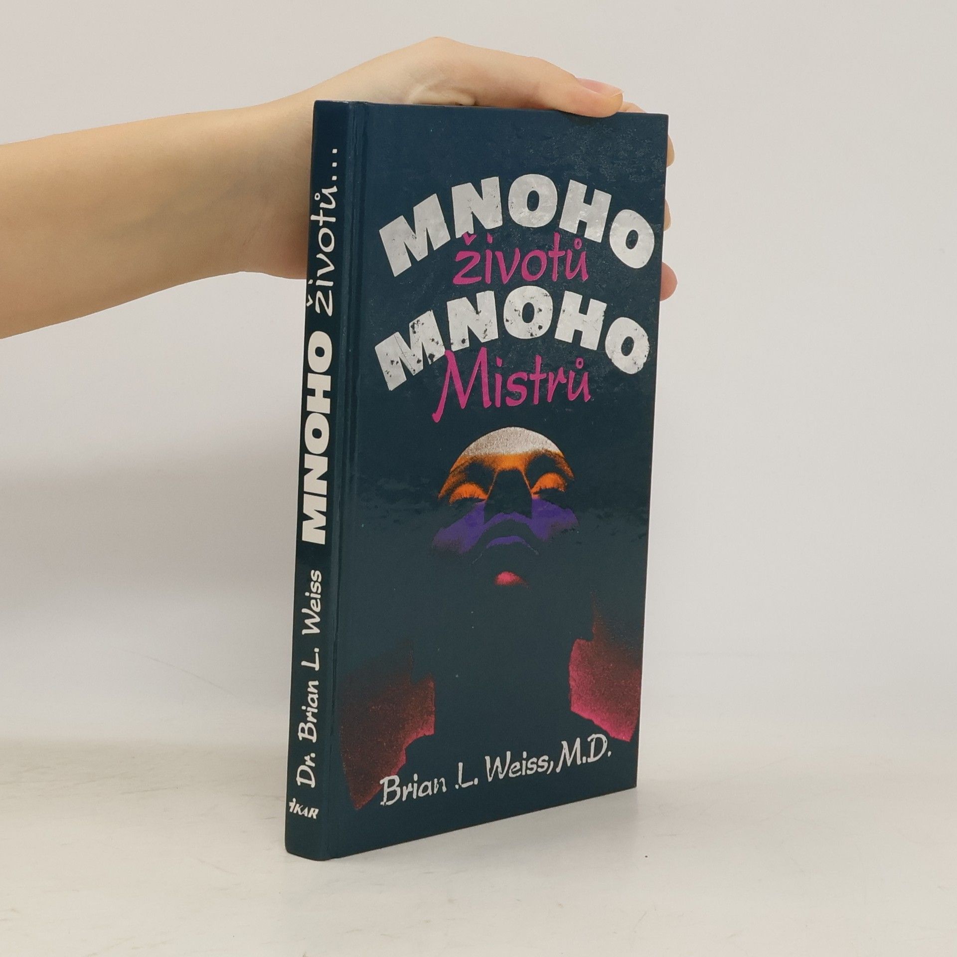 Brian Weiss Mnoho životů, mnoho Mistrů