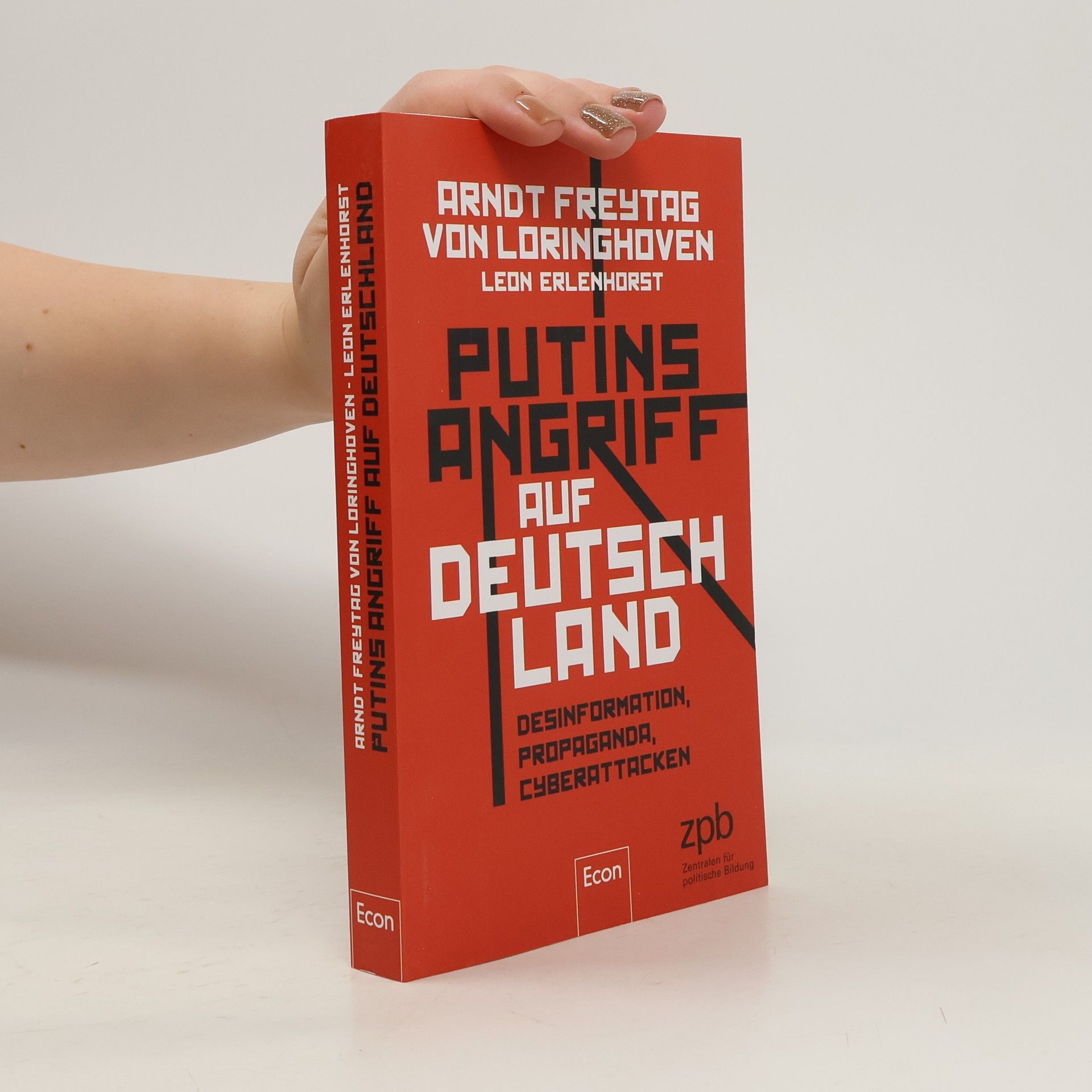 Arndt Freytag von Loringhoven Putins Angriff auf Deutschland