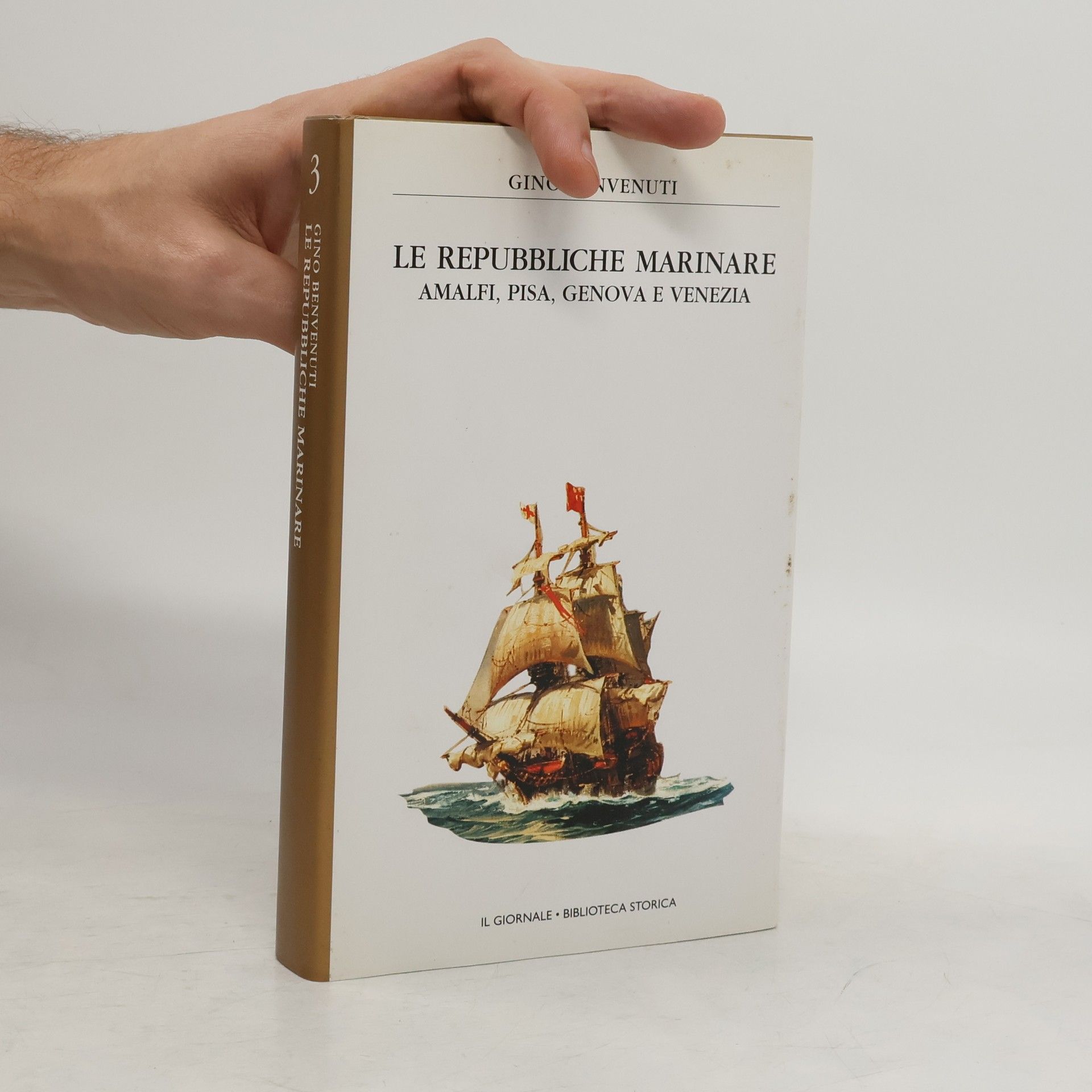 Gino Benvenuti Le repubbliche marinare