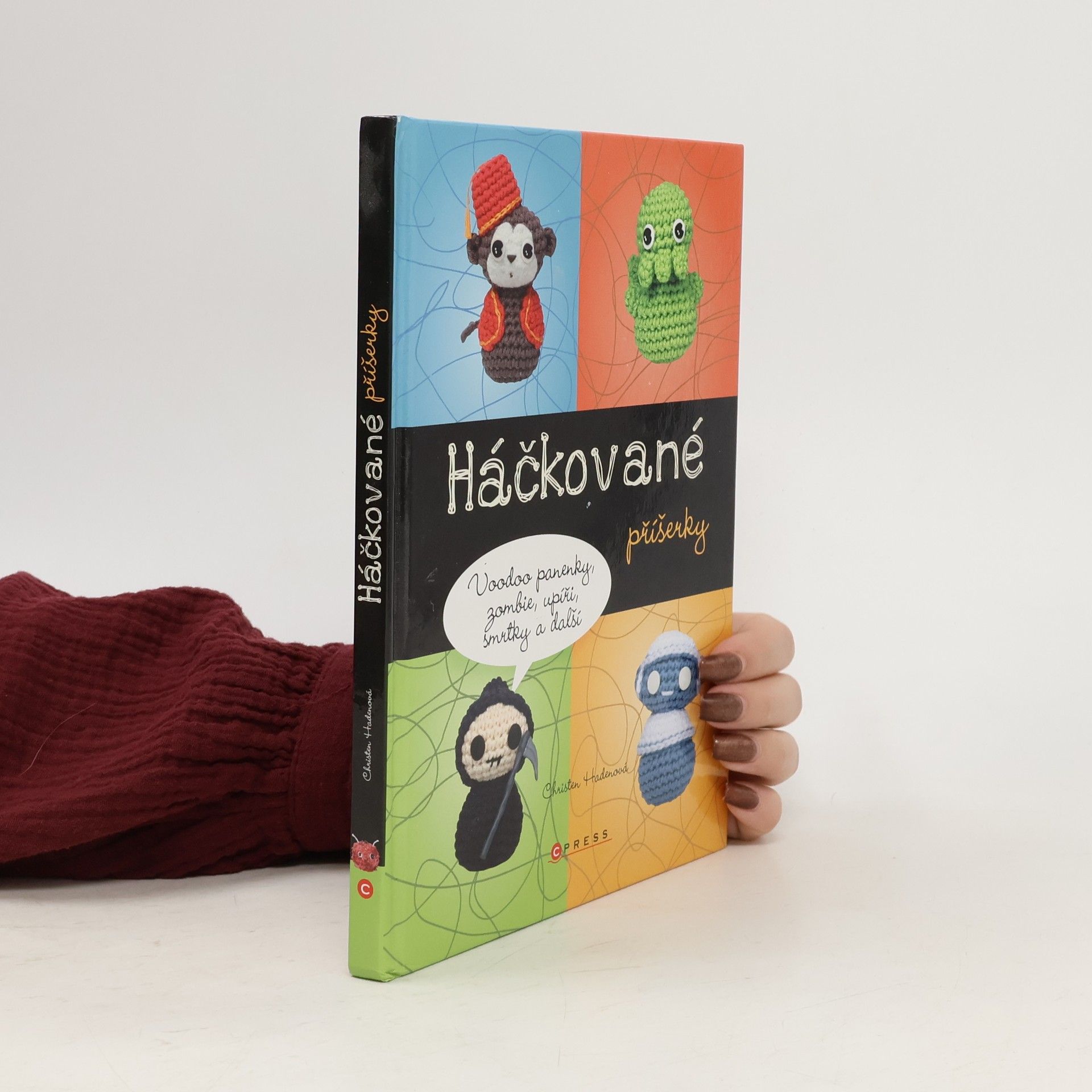 Christen Haden Háčkované příšerky: voodoo panenky, zombie, upíři, smrtky a další