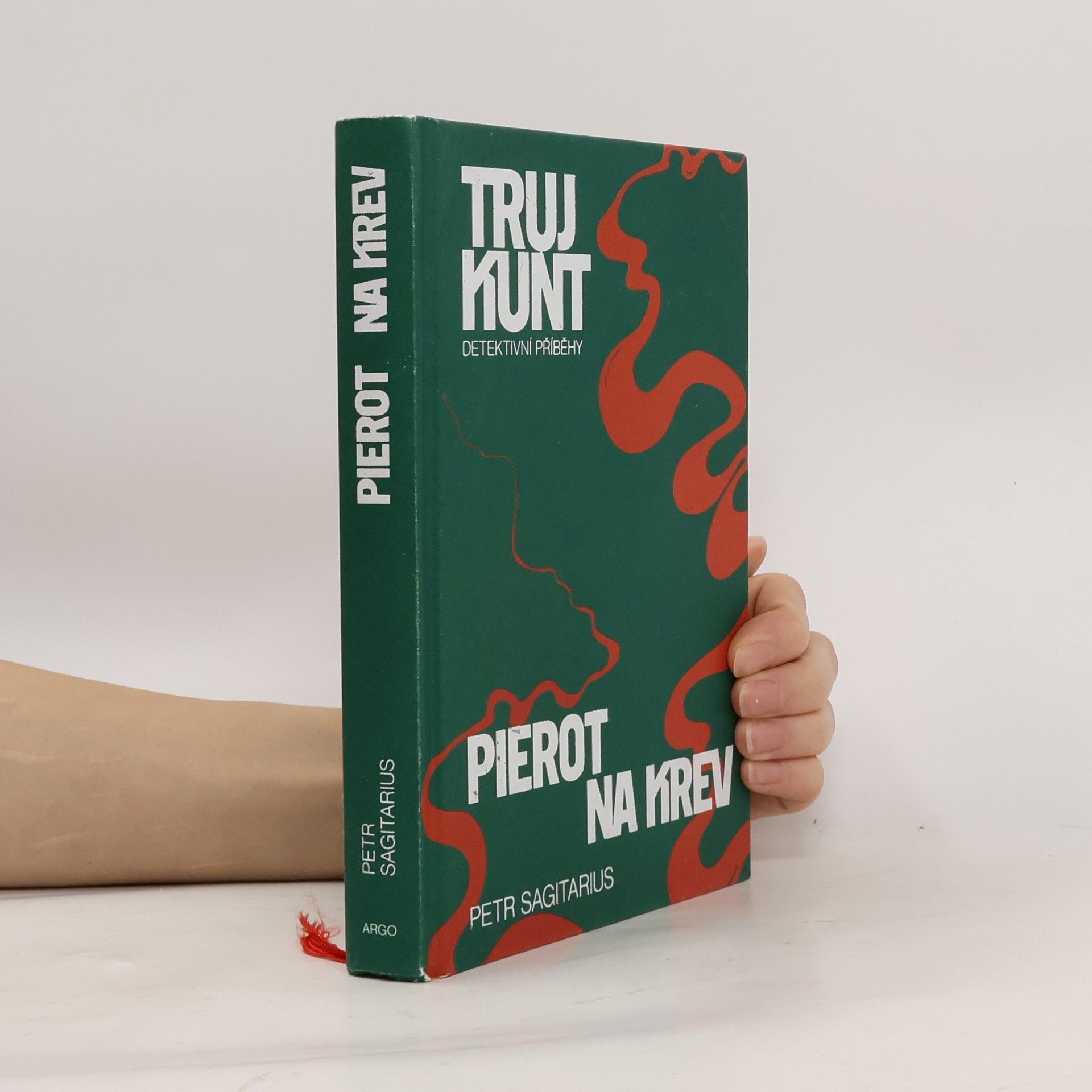 Petr Sagitarius Trujkunt : detektivní příběhy - Pierot na krev