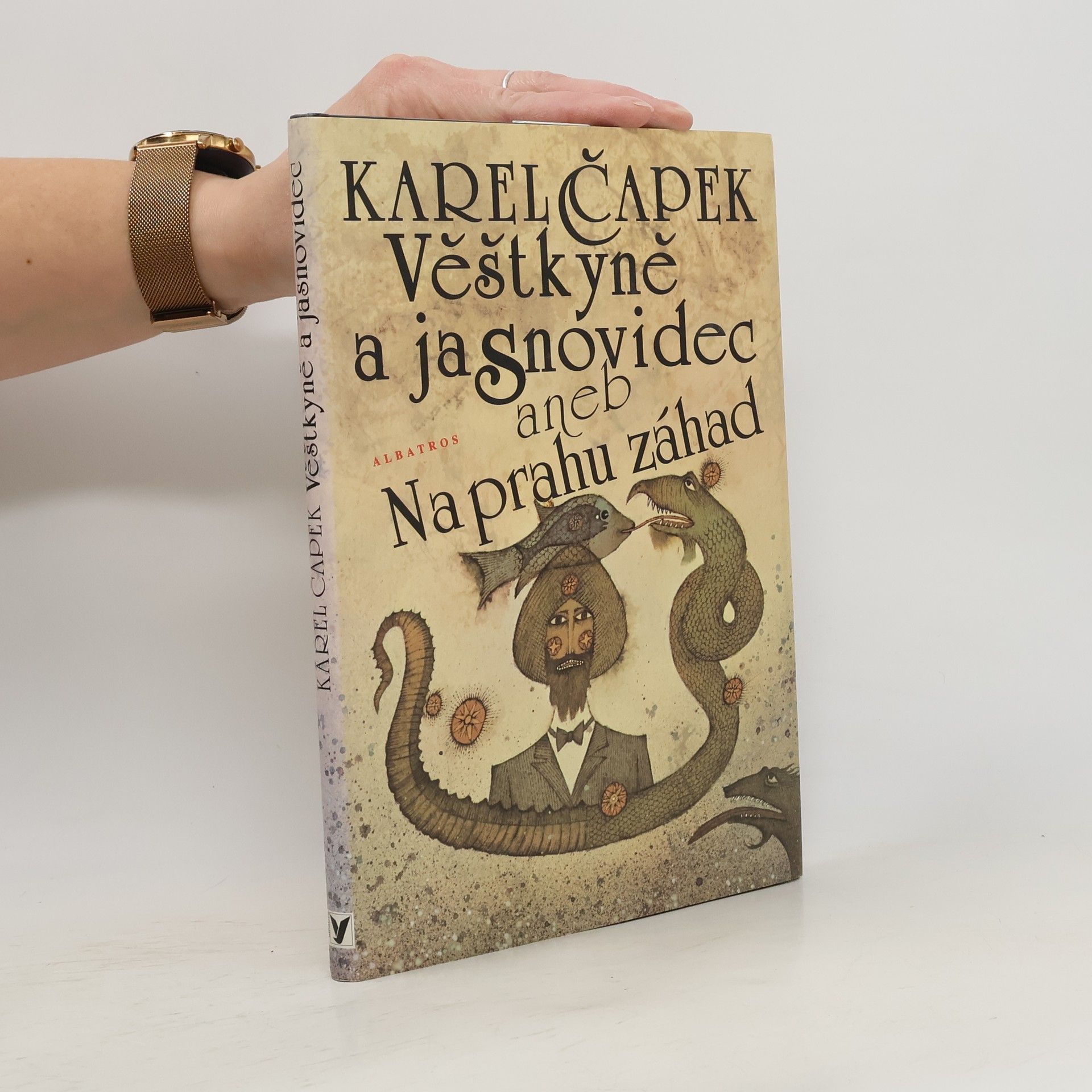 Karel Čapek Věštkyně a jasnovidec, aneb, Na prahu záhad