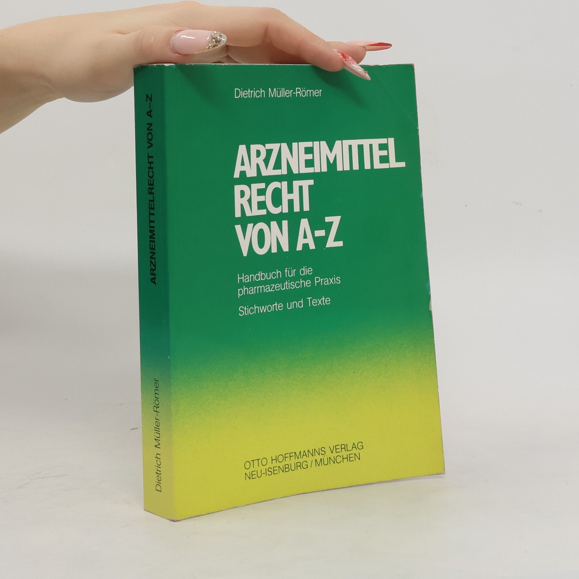Dietrich Müller-Römer Arzneimittelrecht von A - [bis] Z