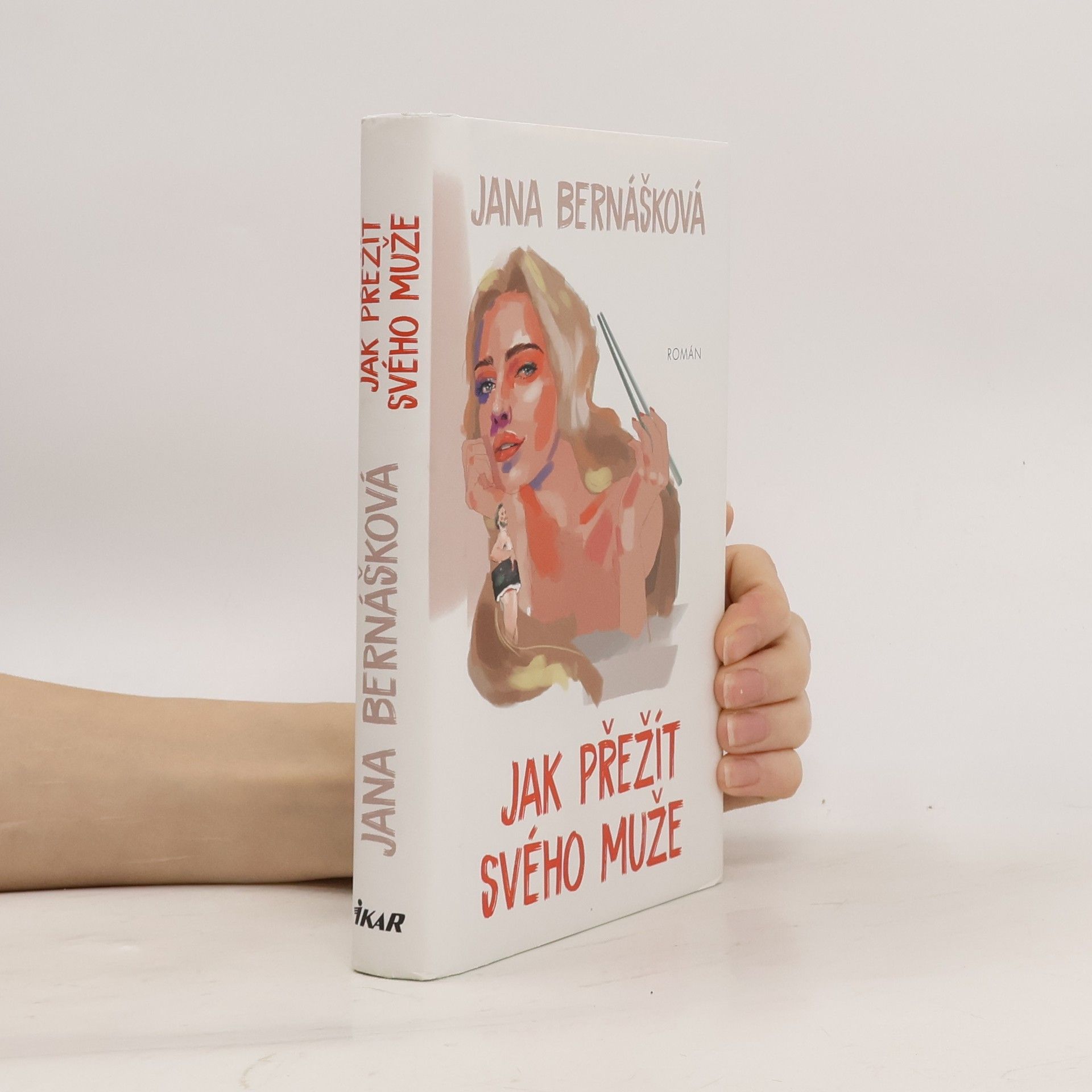 Jana Bernášková Jak přežít svého muže