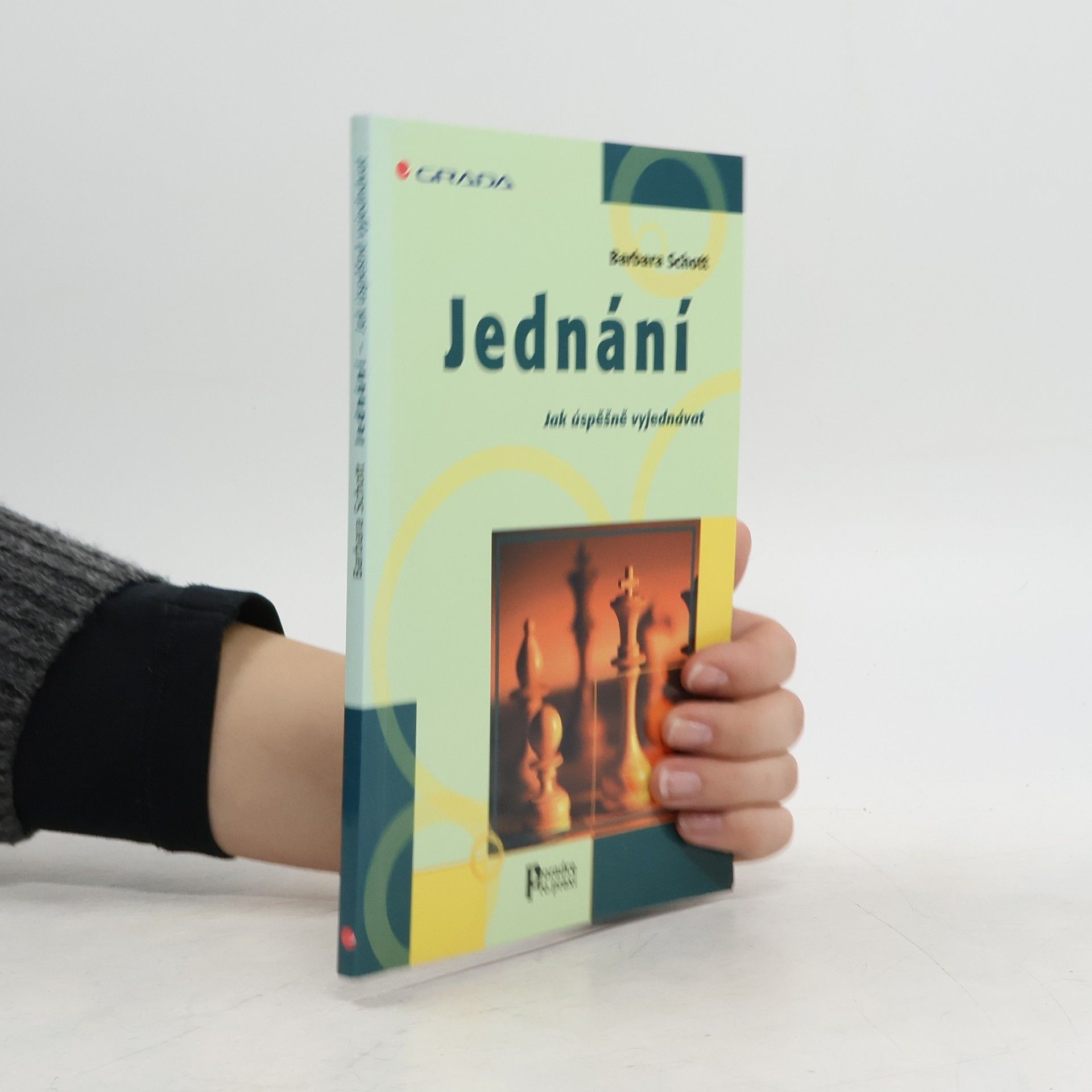 Barbara Schott Jednání. Jak úspěšně vyjednávat