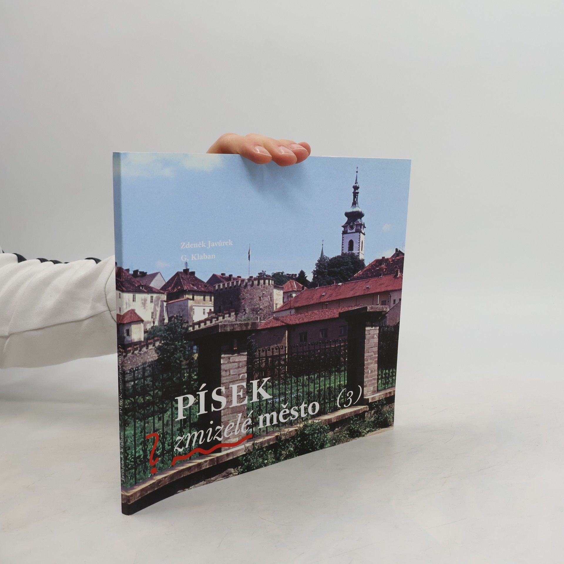 Zdeněk Javůrek Písek - zmizelé město 3