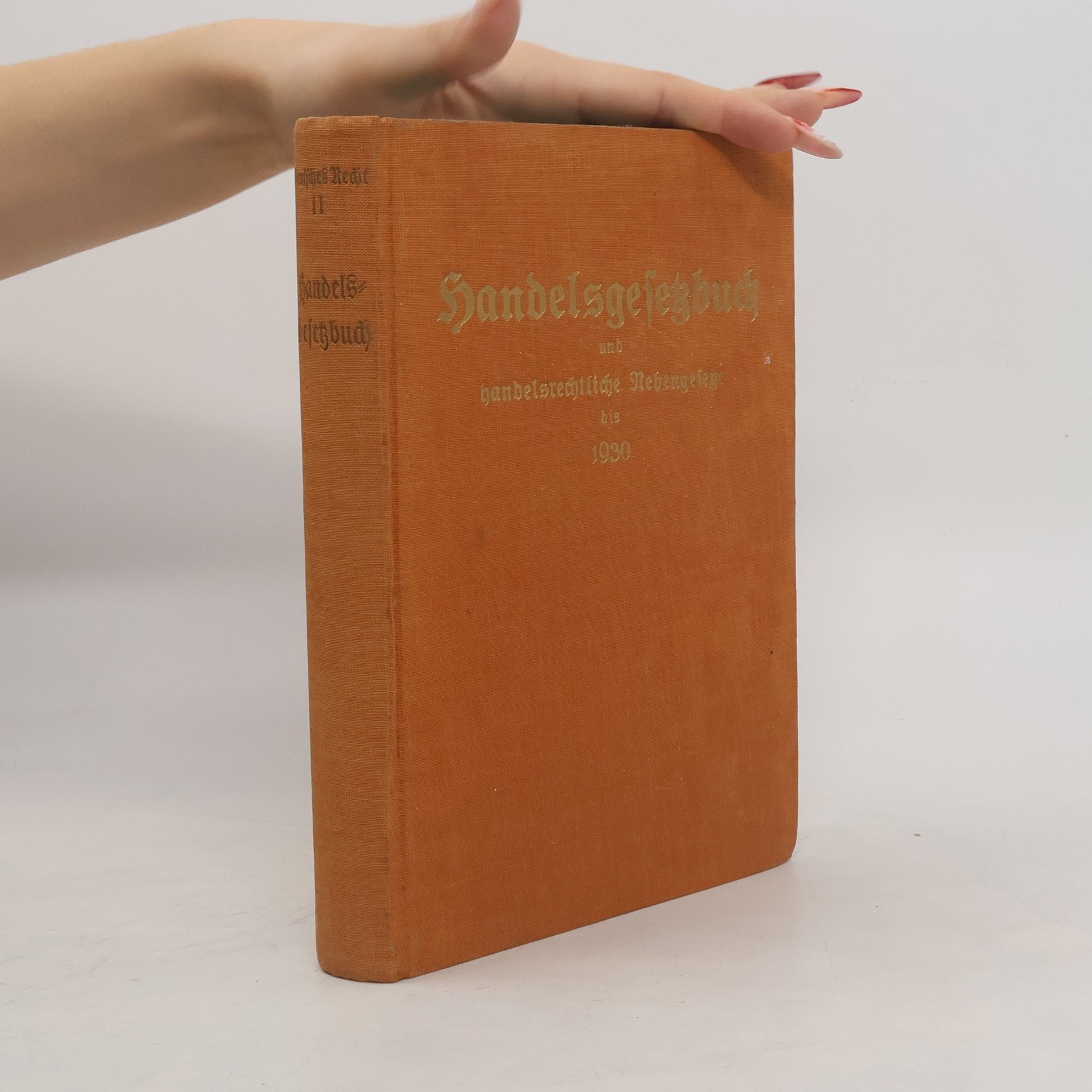 Handelsgesetzbuch für das Deutsche Reich und handelsrechtliche Nebengesetze