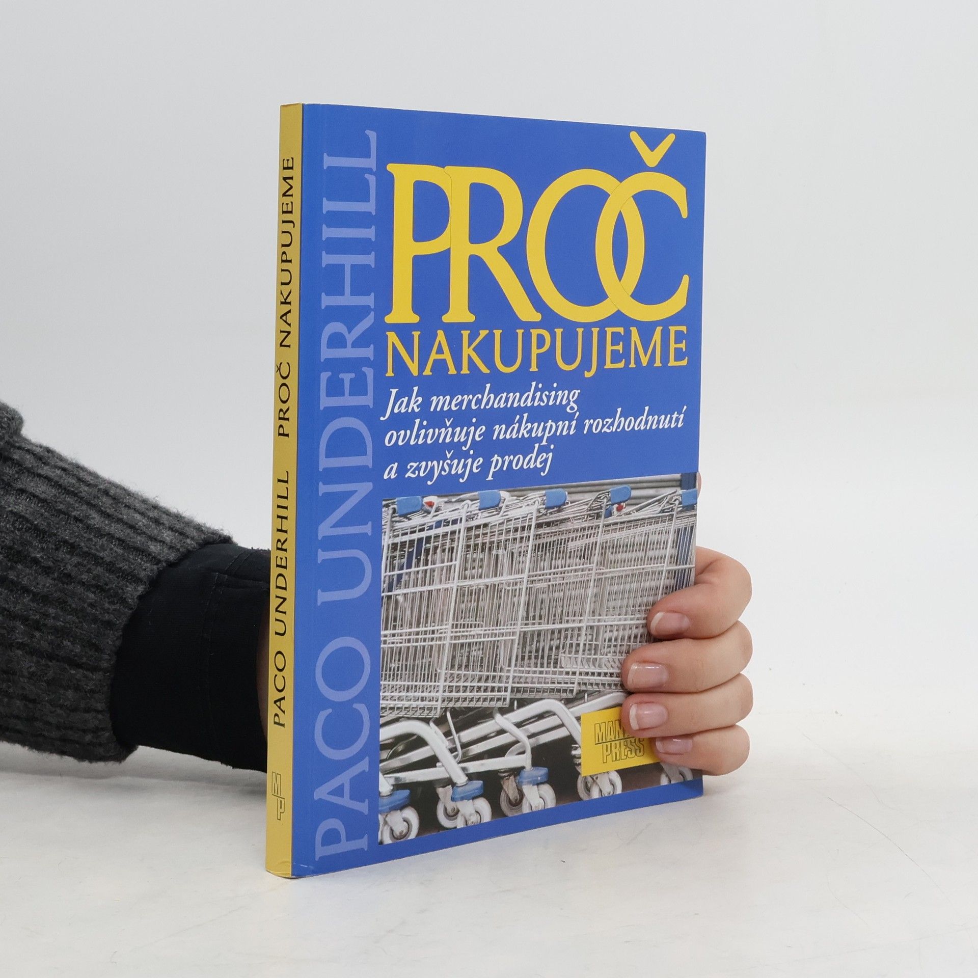 Paco Underhill Proč nakupujeme