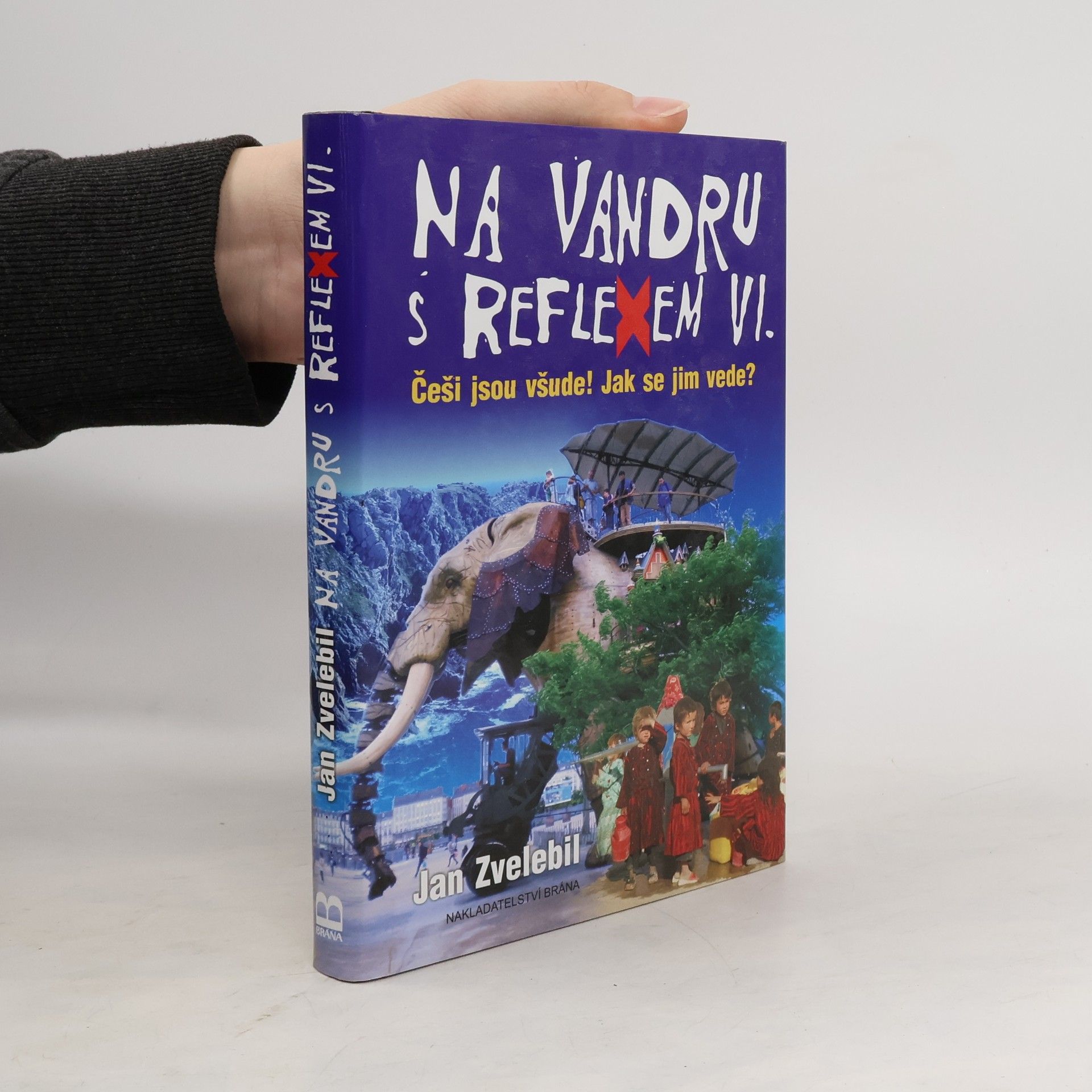 Jan Zvelebil Na vandru s Reflexem VI. : Češi jsou všude! Jak se jim vede?