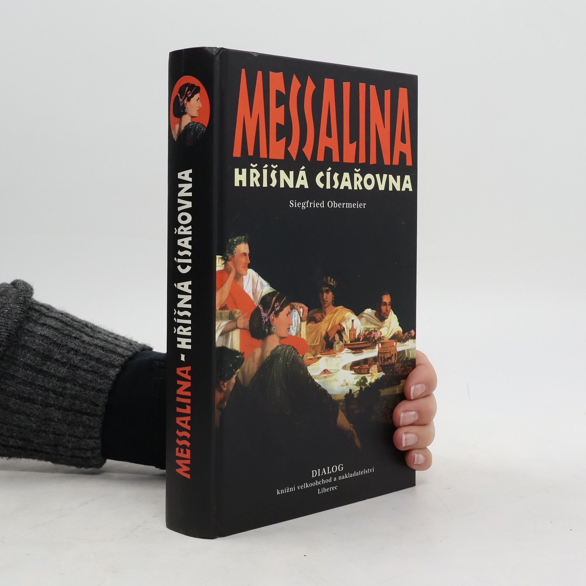 Siegfried Obermeier Messalina - hříšná císařovna