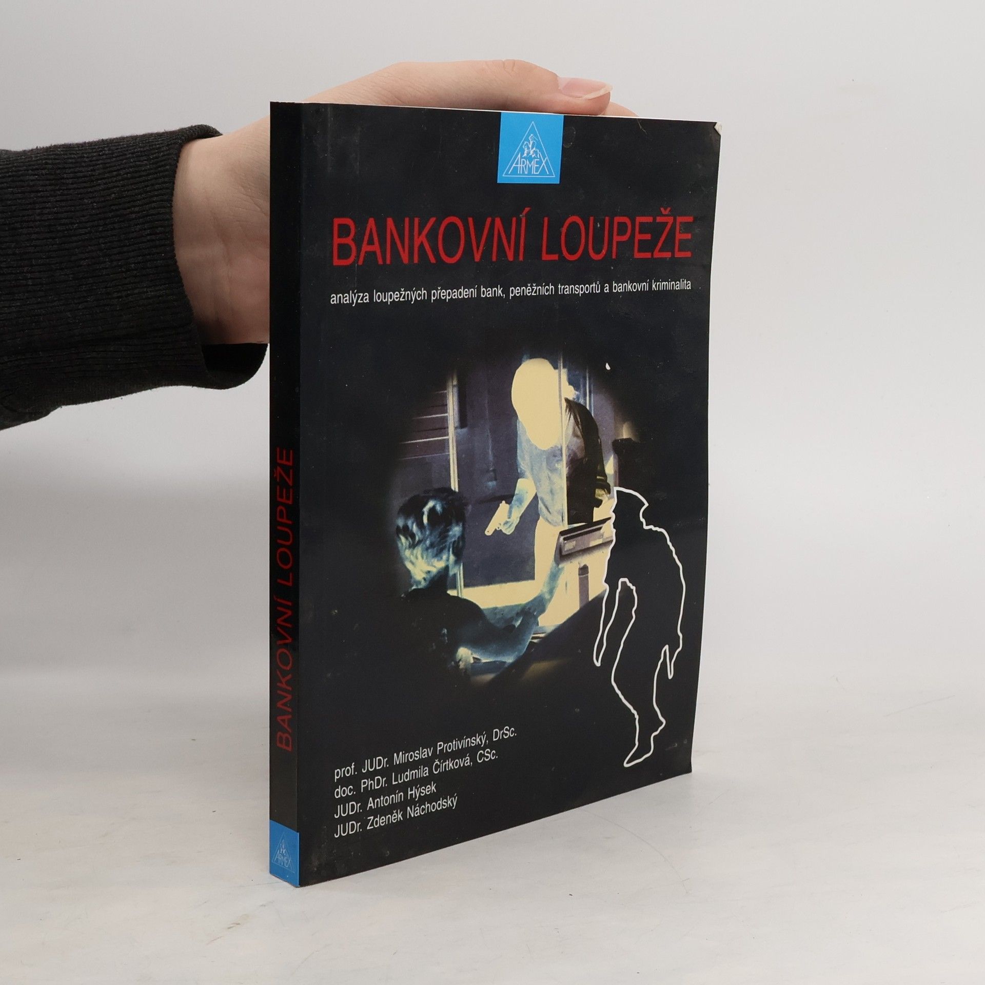 Miroslav Protivinský Bankovní loupeže