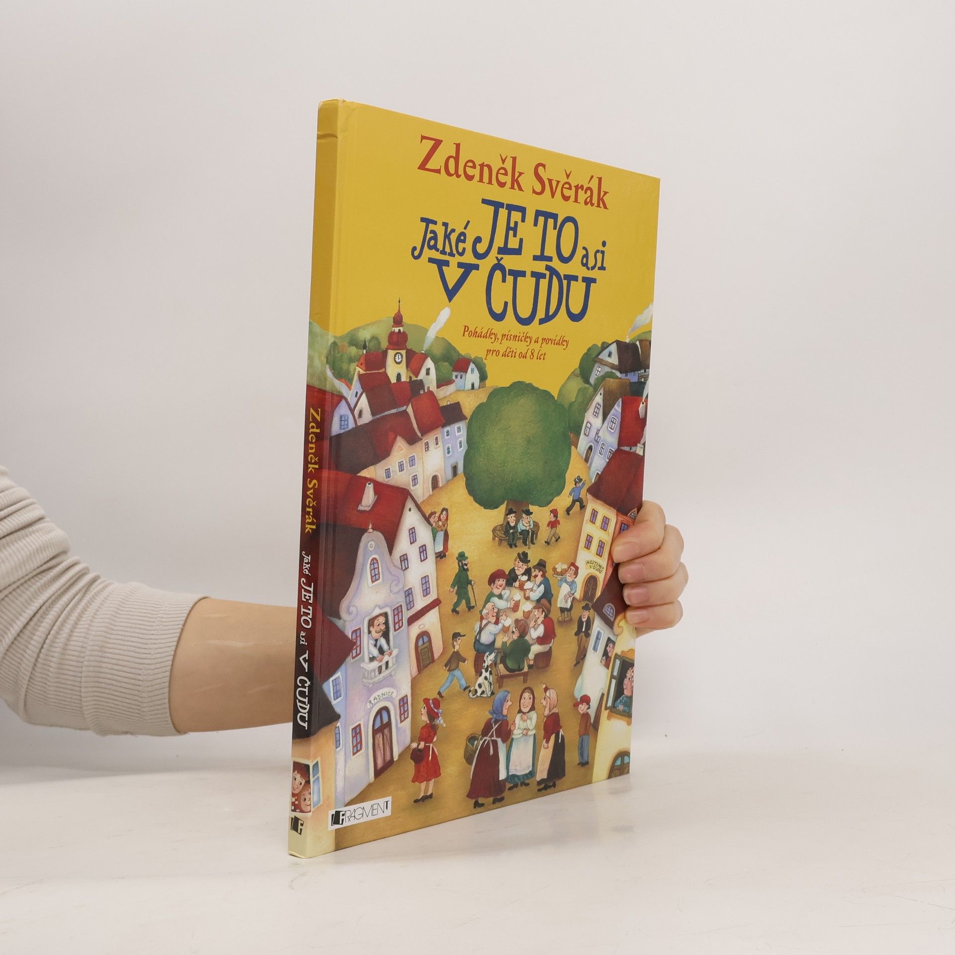 Zdeněk Svěrák Jaké je to asi v Čudu: Pohádky, písničky a povídky pro děti od 8 let