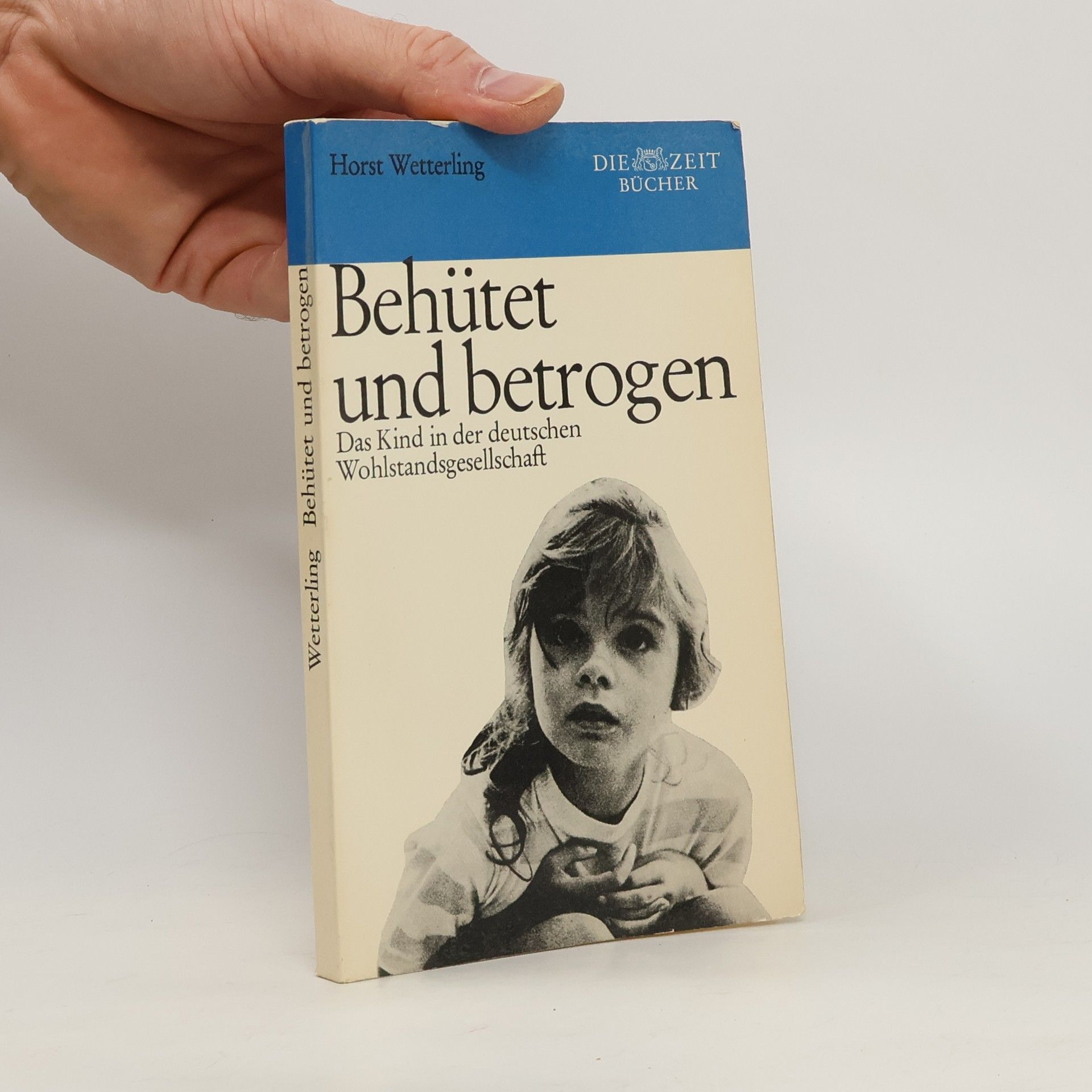 Horst Wetterling Behütet und Betrogen
